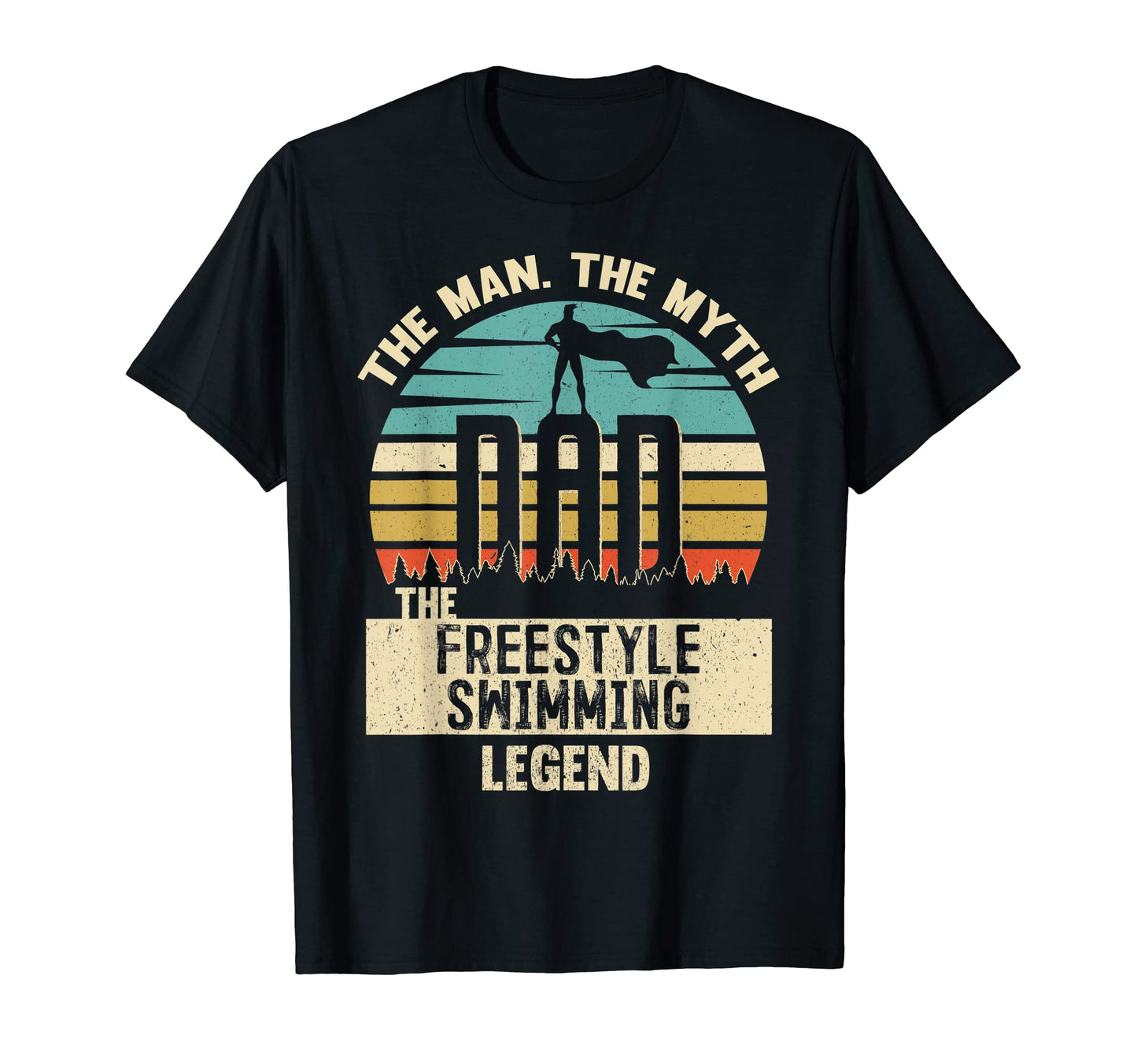 Myth Legend Dad Freestyle Swimming T-Shirt - Novelty Apparel Unisex - T-Shirt, Sweatshirt, Hoodie