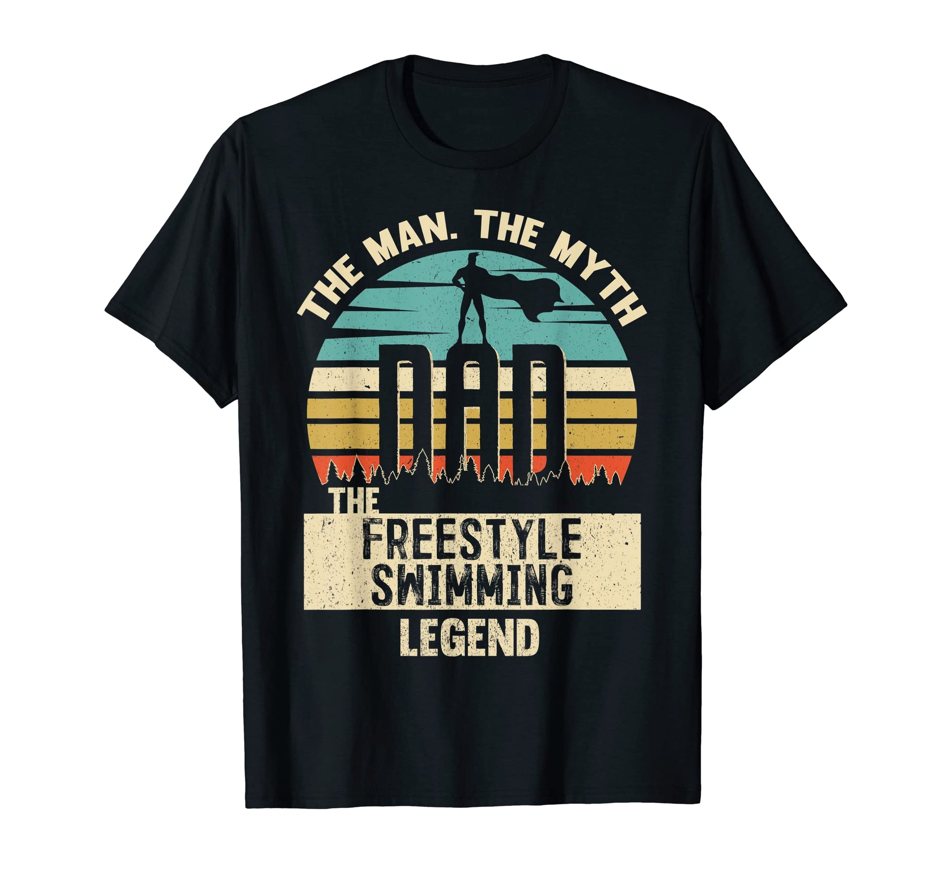 Myth Legend Dad Freestyle Swimming T-Shirt - Novelty Apparel Unisex - T-Shirt, Sweatshirt, Hoodie
