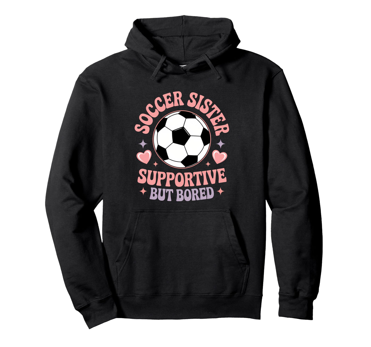 Soccer Player Funny Soccer Sister T-Shirt - Custom Art Print for Adults - T-Shirt, Sweatshirt, Hoodie