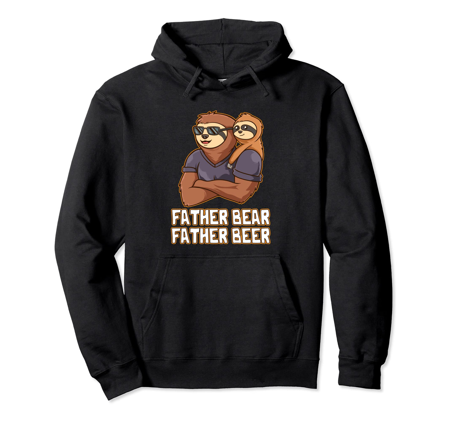 Father Bear Father Beer Dad Drinking Hoodie - Fun Novelty Design Unisex - T-Shirt, Sweatshirt, Hoodie