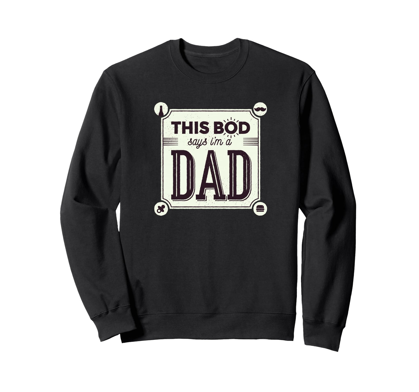 Fathers Day This Bod Belongs Sweatshirt - Casual Everyday Wear Men Women - T-Shirt, Sweatshirt, Hoodie