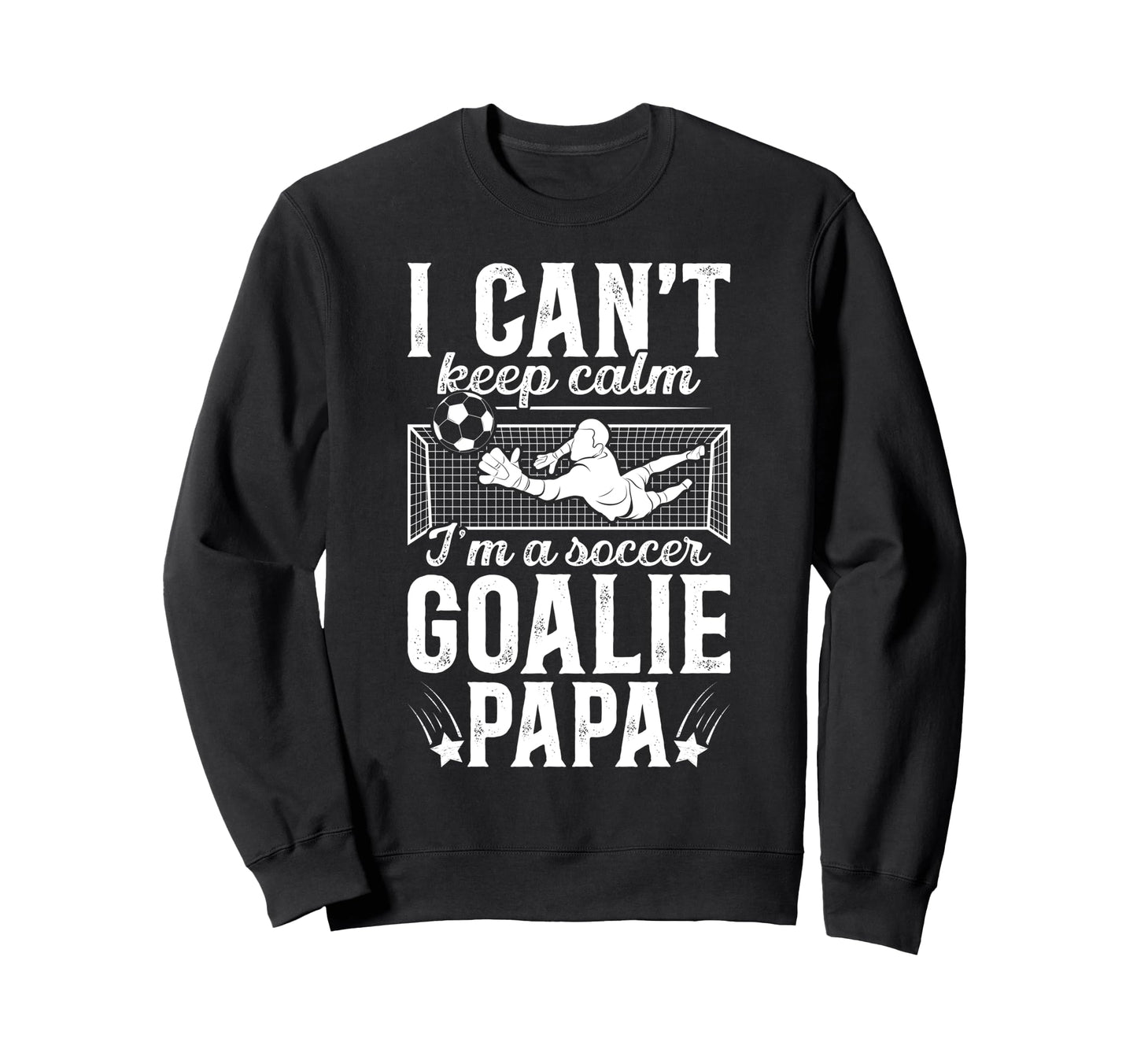 Im Soccer Goalie Papa Soccer Sweatshirt - Minimalist Print for Adults - T-Shirt, Sweatshirt, Hoodie