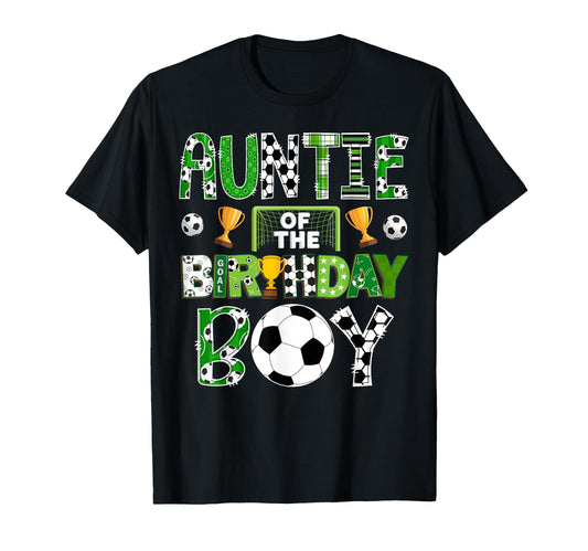 Auntie Birthday Soccer Player Game T-Shirt - Fun Novelty Design Men Women - T-Shirt, Sweatshirt, Hoodie