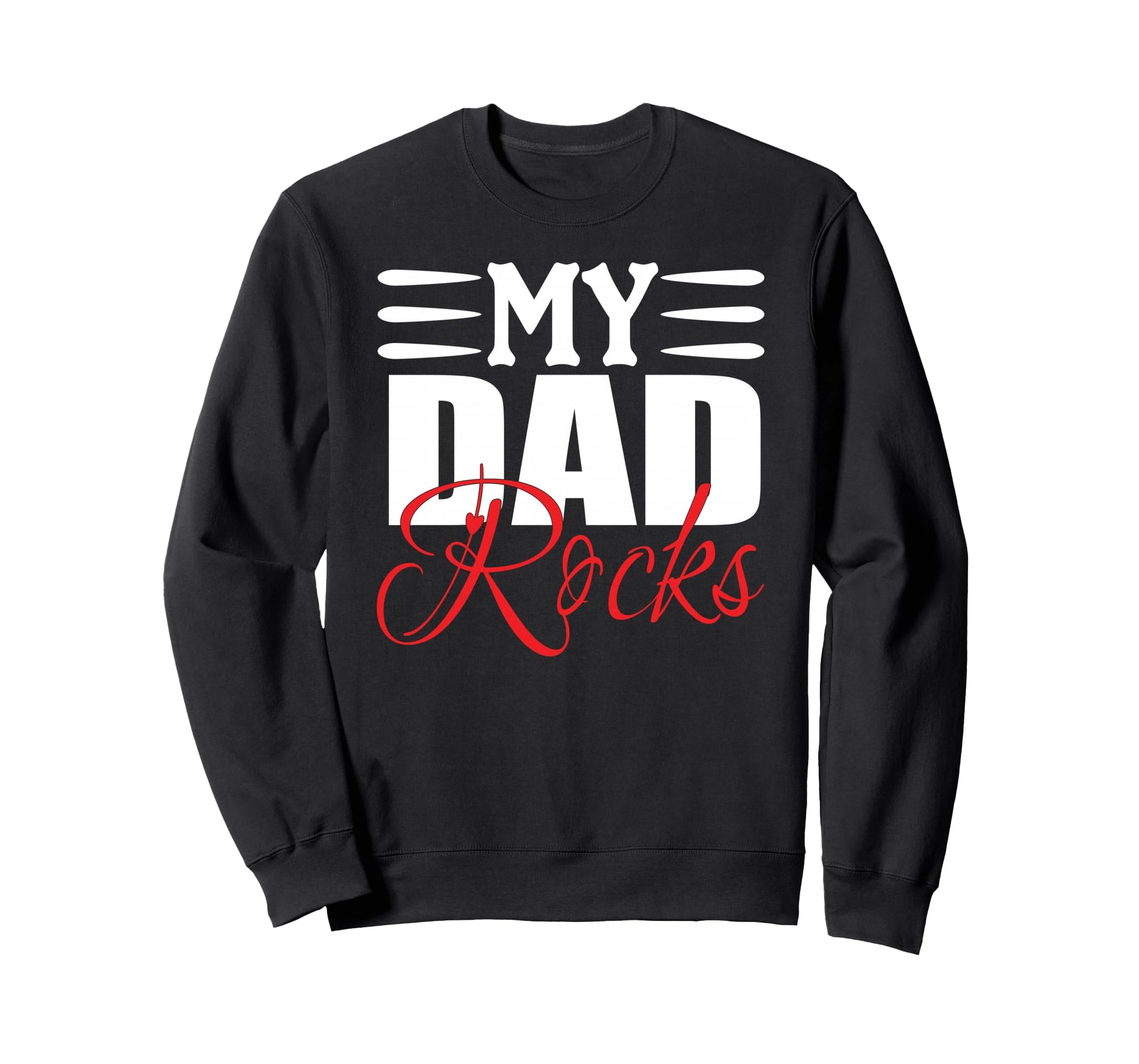 My Dad Rocks Daddy Pa Fathers Day Sweatshirt - Aesthetic Graphic Men Women - T-Shirt, Sweatshirt, Hoodie