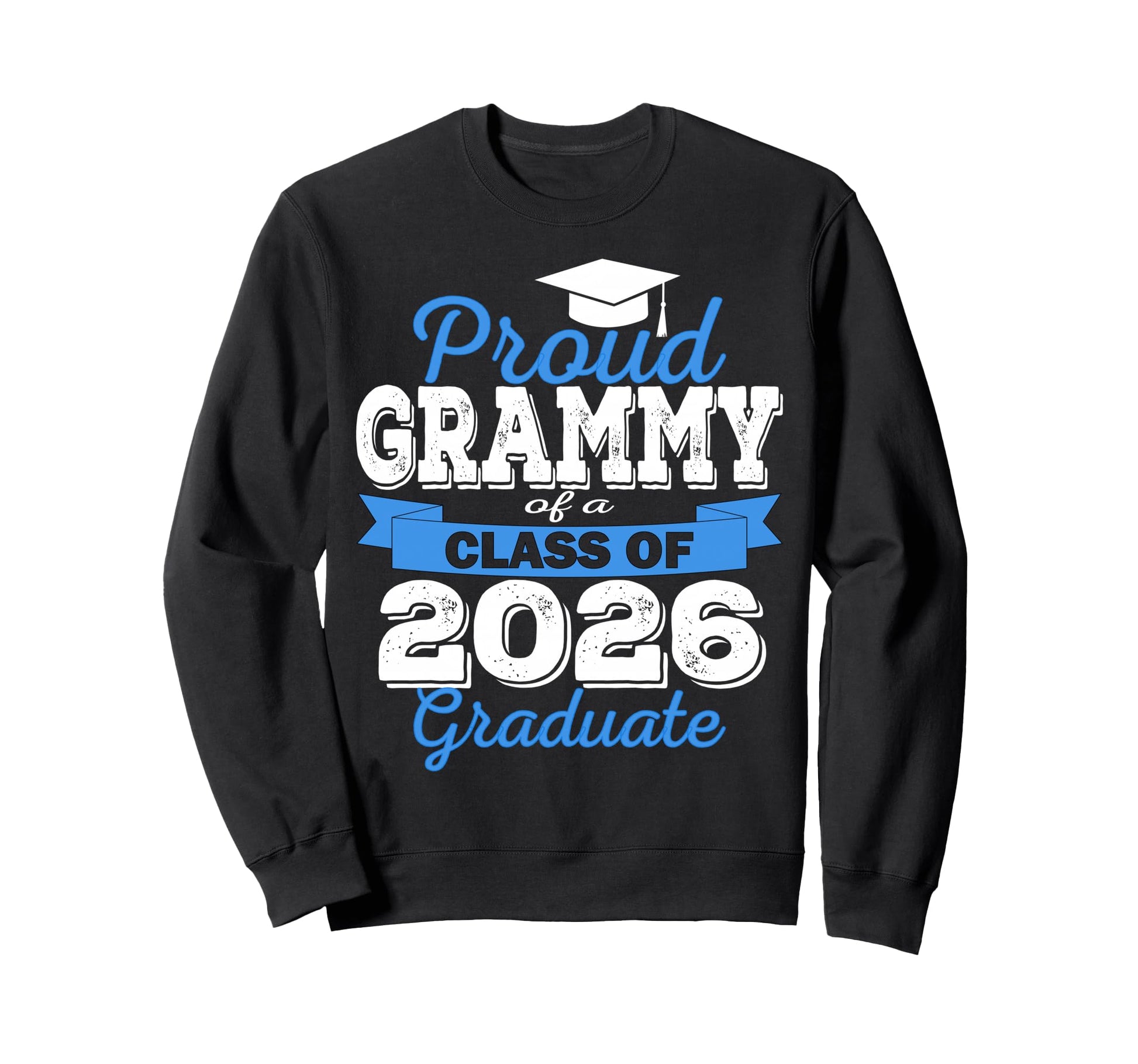 Super Proud Grammy 2026 Graduate Sweatshirt - Graphic Print Men Women - T-Shirt, Sweatshirt, Hoodie