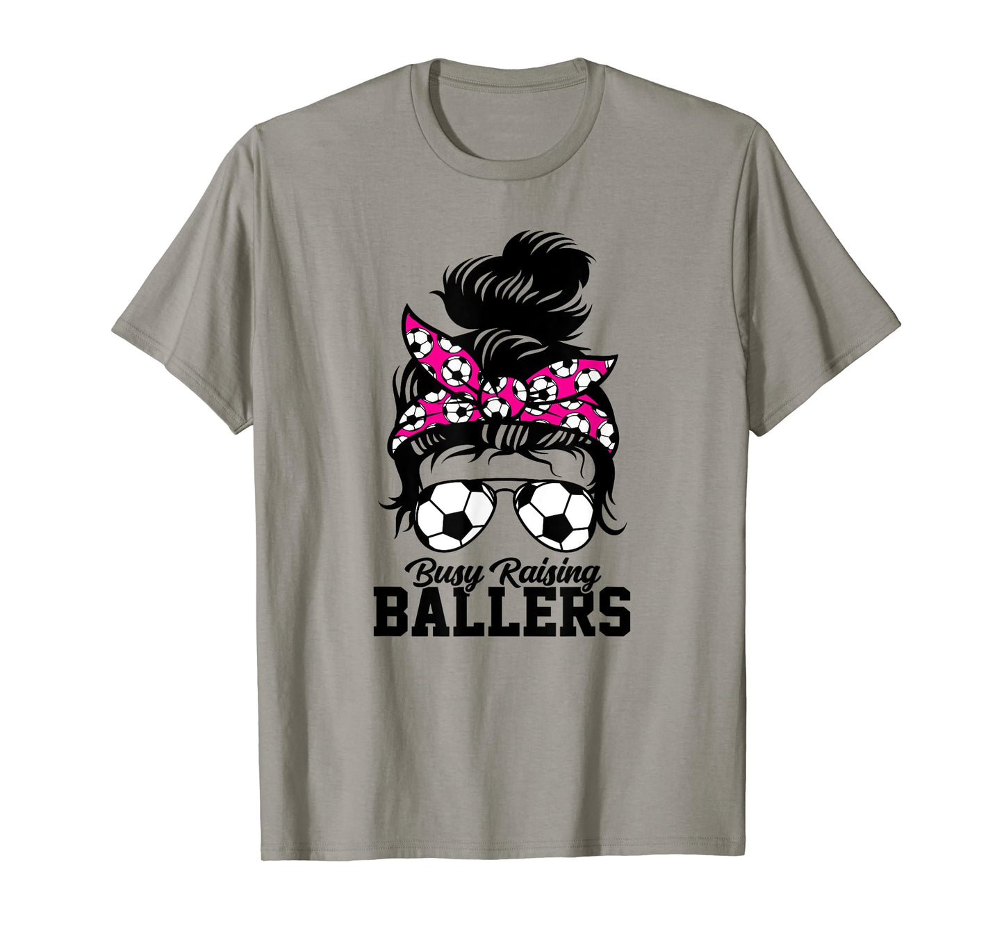 Busy Raising Ballers Soccer Mom T-Shirt - Minimalist Print Men Women - T-Shirt, Sweatshirt, Hoodie