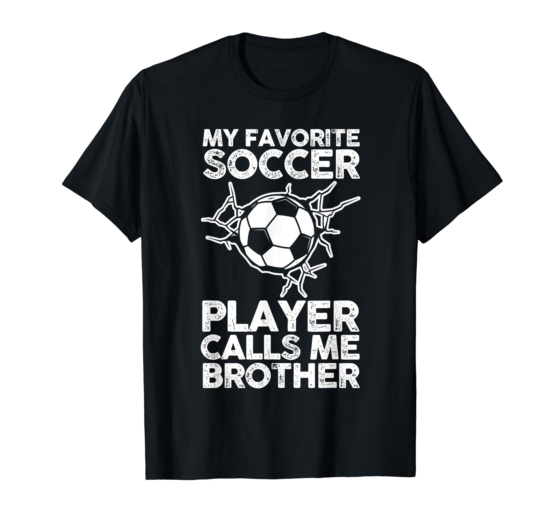 My Favorite Soccer Player Calls Me T-Shirt - Streetwear Style Unisex - T-Shirt, Sweatshirt, Hoodie