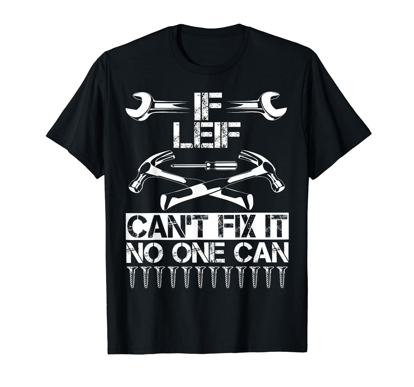 Leif Fix It Funny Birthday T-Shirt - Minimalist Print for Adults - T-Shirt, Sweatshirt, Hoodie
