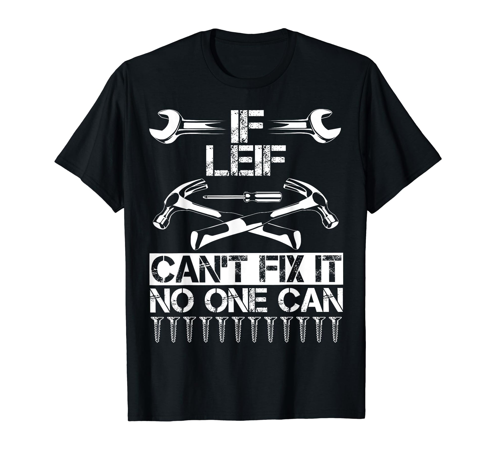 Leif Fix It Funny Birthday T-Shirt - Minimalist Print for Adults - T-Shirt, Sweatshirt, Hoodie