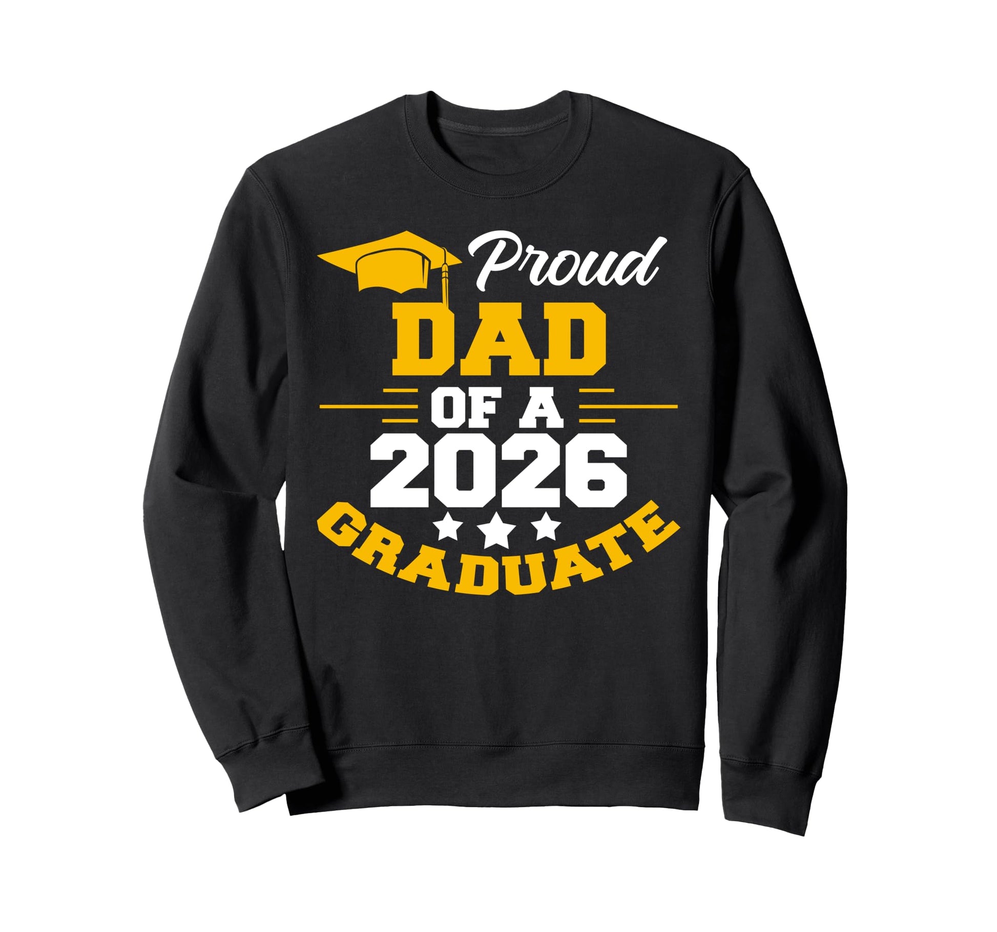 Proud Dad 2026 Senior Graduate College Sweatshirt - Trendy Graphic Unisex - T-Shirt, Sweatshirt, Hoodie