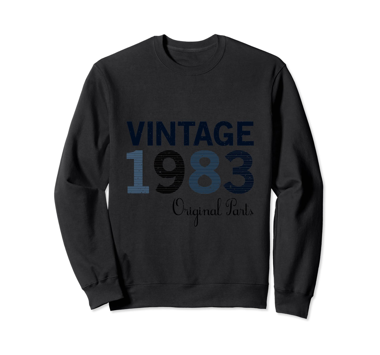 Year 1983 Gift Birthday Mom Dad Sweatshirt - Novelty Apparel Men Women - T-Shirt, Sweatshirt, Hoodie