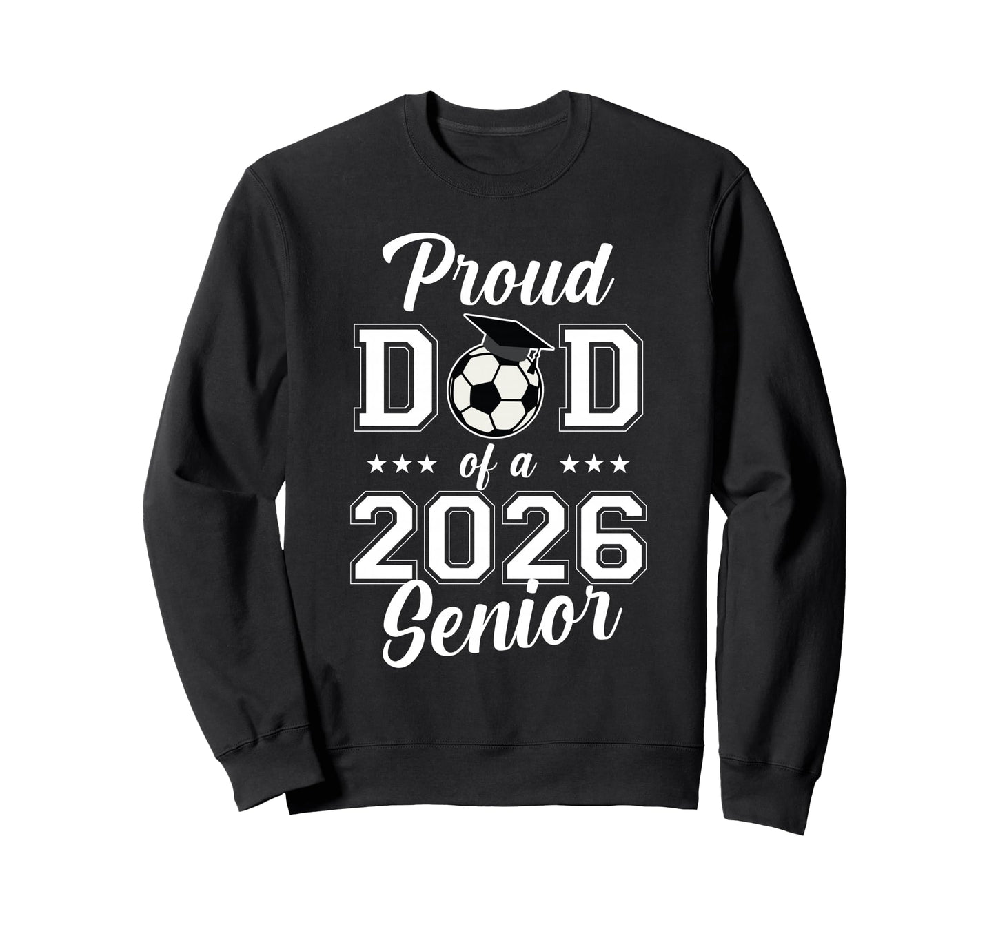 Proud Senior Dad Soccer Class Sweatshirt - Casual Everyday Wear for Adults - T-Shirt, Sweatshirt, Hoodie