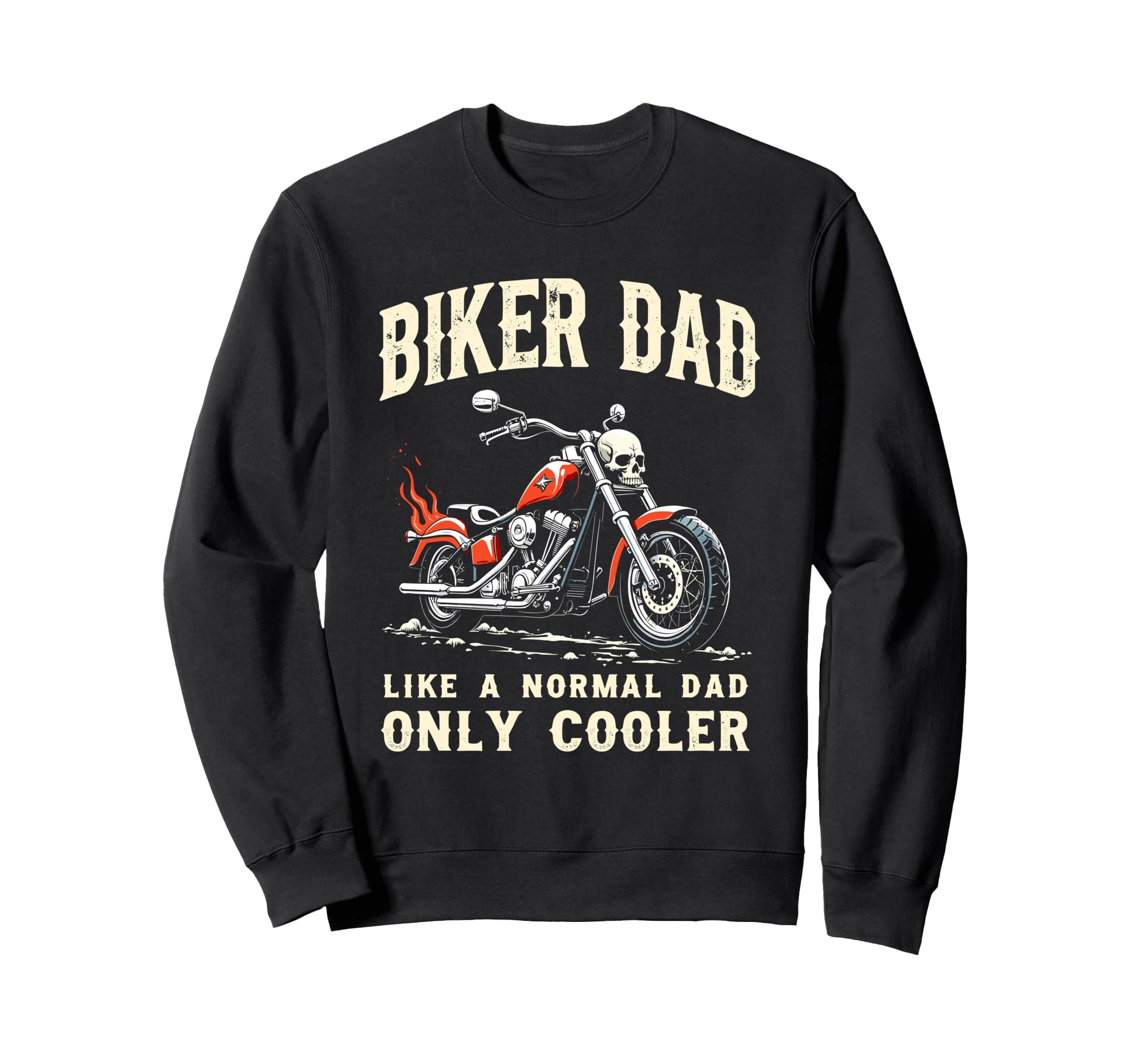 Father Rider Biker Dad Fathers Sweatshirt - Casual Everyday Wear Unisex - T-Shirt, Sweatshirt, Hoodie