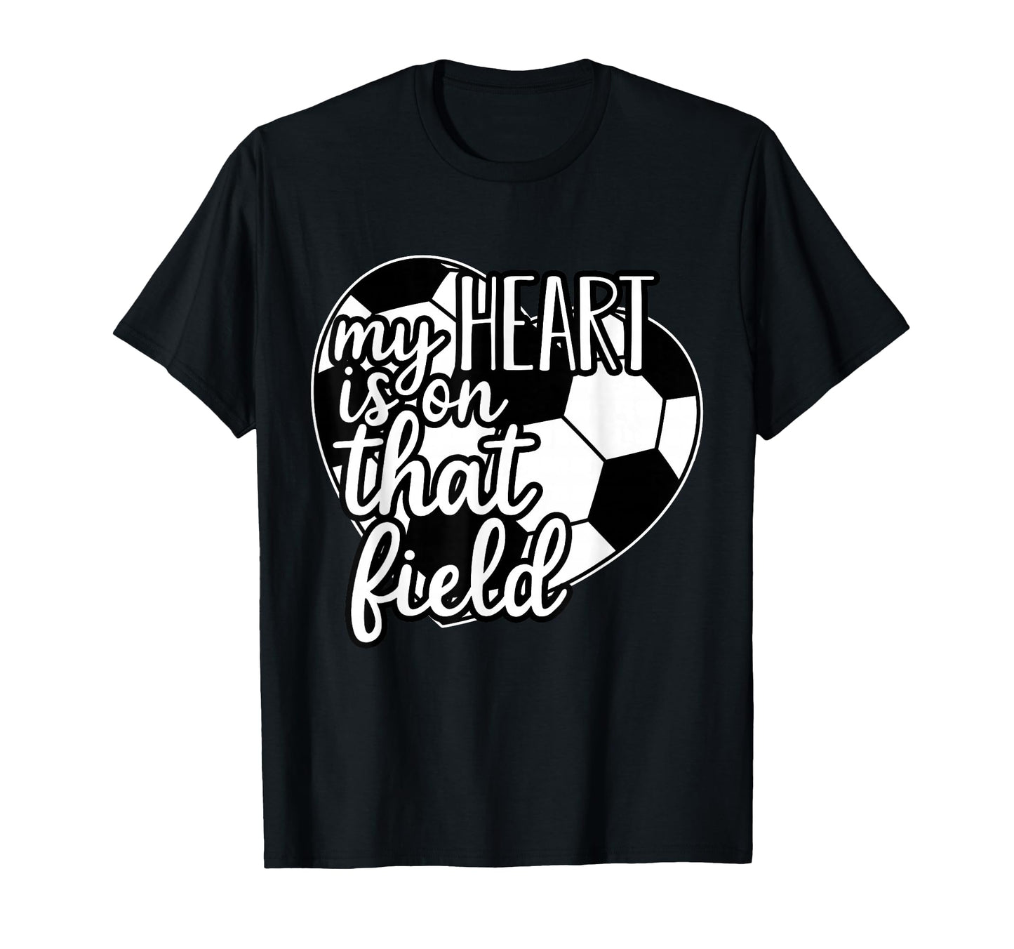 My Heart Is That Field Funny Soccer Mom T-Shirt - Custom Art Print Unisex - T-Shirt, Sweatshirt, Hoodie