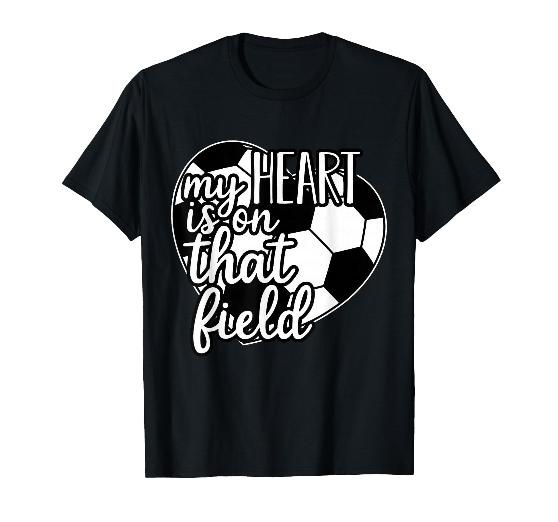 My Heart Is That Field Funny Soccer Mom T-Shirt - Custom Art Print Unisex - T-Shirt, Sweatshirt, Hoodie