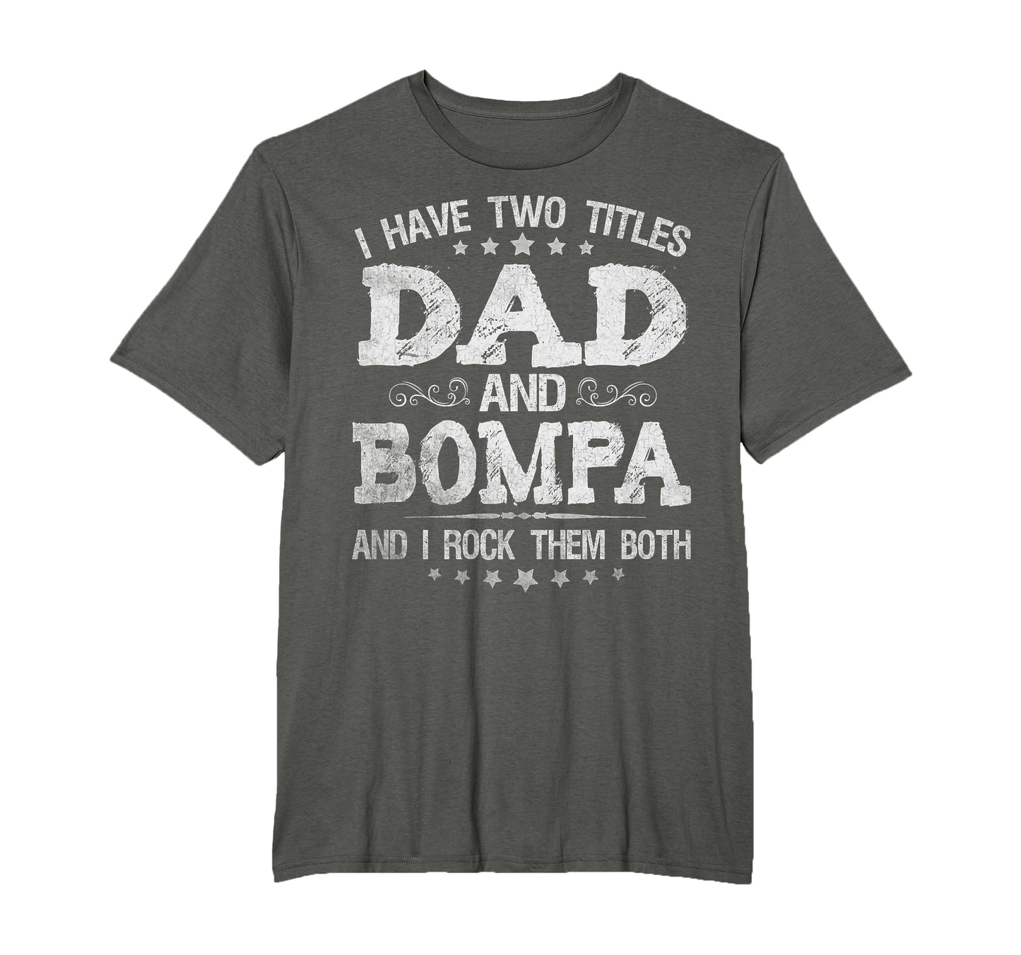 I Have Two Titles Dad And Bompa T-Shirt - Aesthetic Graphic for Adults - T-Shirt, Sweatshirt, Hoodie