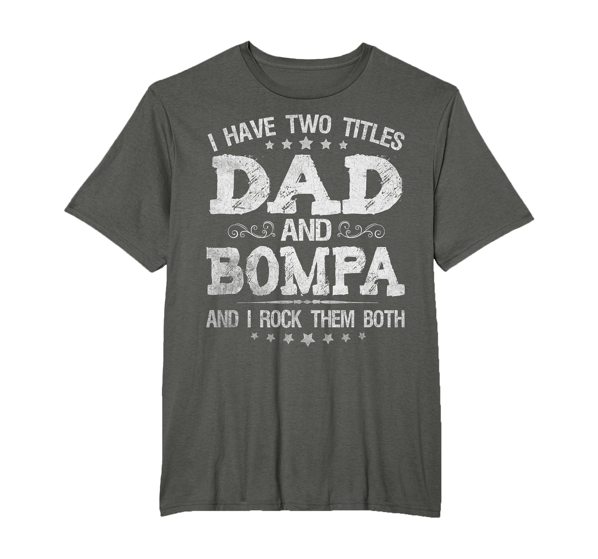 I Have Two Titles Dad And Bompa T-Shirt - Aesthetic Graphic for Adults - T-Shirt, Sweatshirt, Hoodie