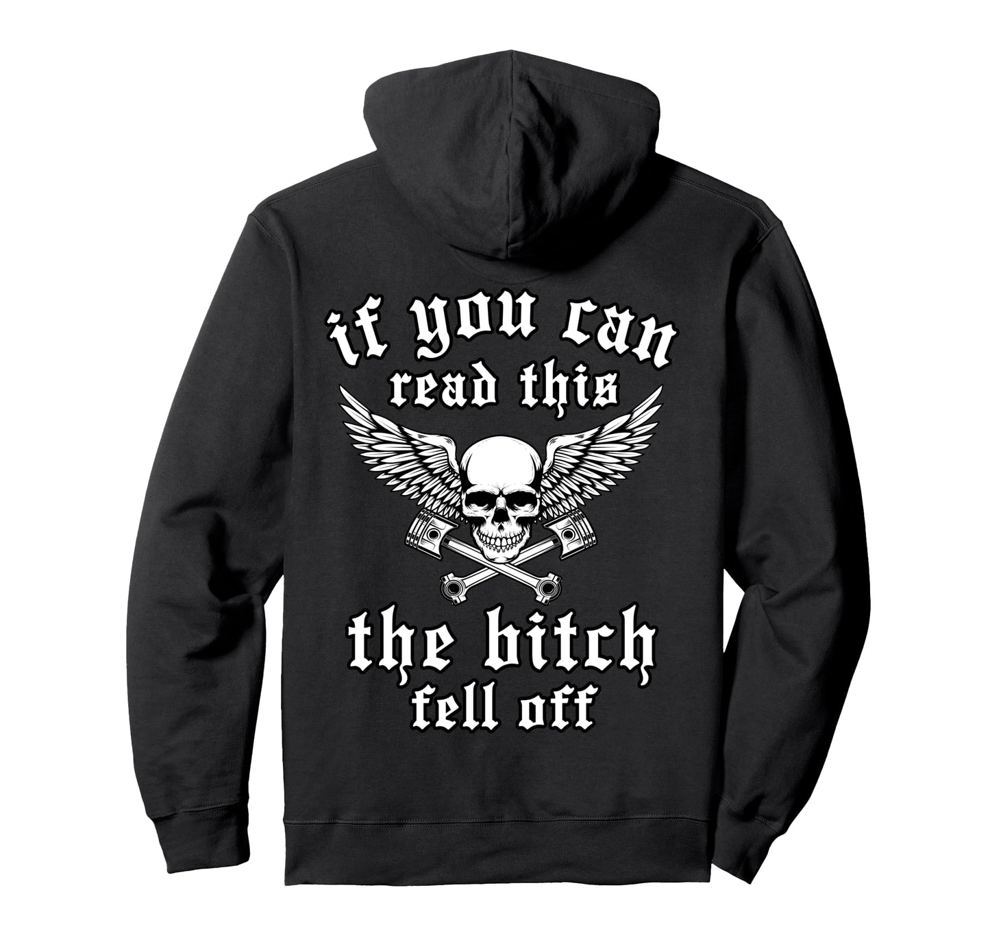 If You Can Read This Bitch Fell Off Hoodie - Aesthetic Graphic Men Women - T-Shirt, Sweatshirt, Hoodie