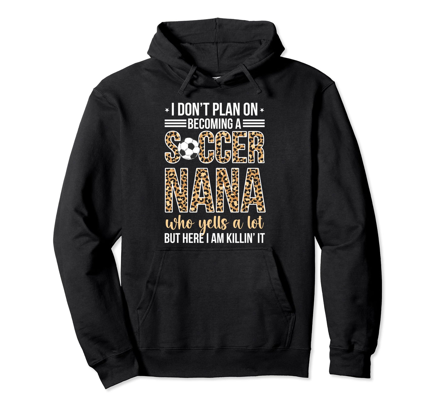Becoming Soccer Nana Soccer Player Hoodie - Casual Everyday Wear Unisex - T-Shirt, Sweatshirt, Hoodie