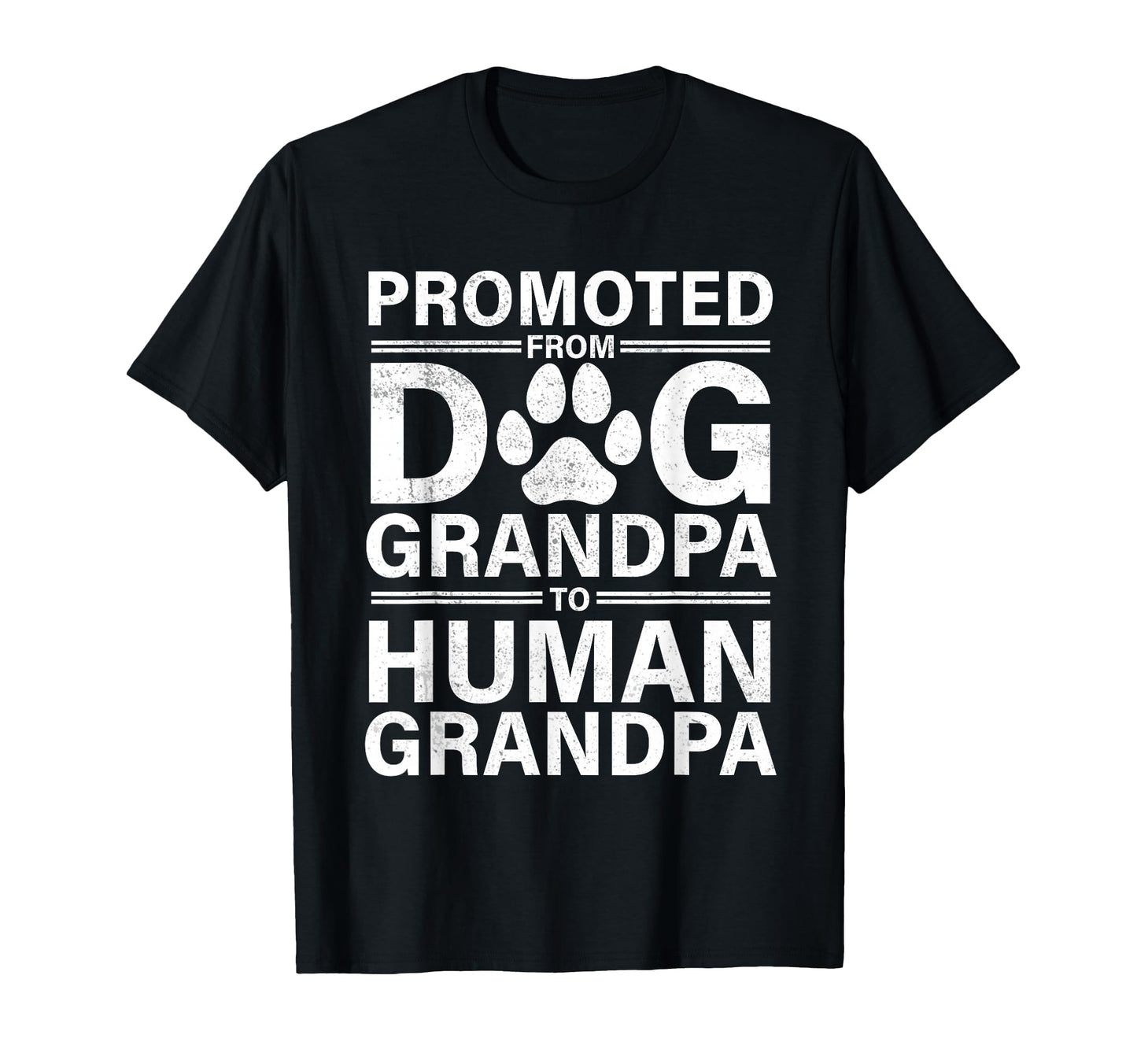 Promoted From Dog Grandpa To Human T-Shirt - Custom Art Print Unisex - T-Shirt, Sweatshirt, Hoodie
