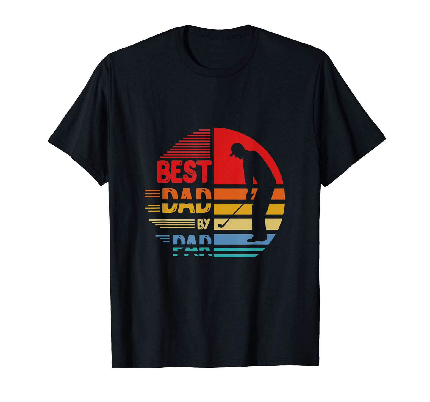 Best Dad Par Golf T-Shirt - Casual Everyday Wear for Adults - T-Shirt, Sweatshirt, Hoodie