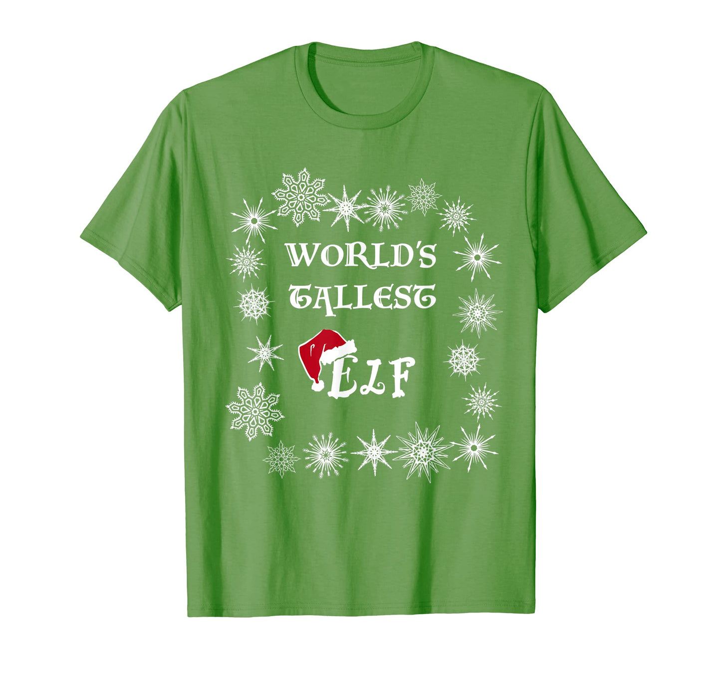 Funny Dad Joke Worlds Tallest Elf T-Shirt - Streetwear Style Unisex - T-Shirt, Sweatshirt, Hoodie