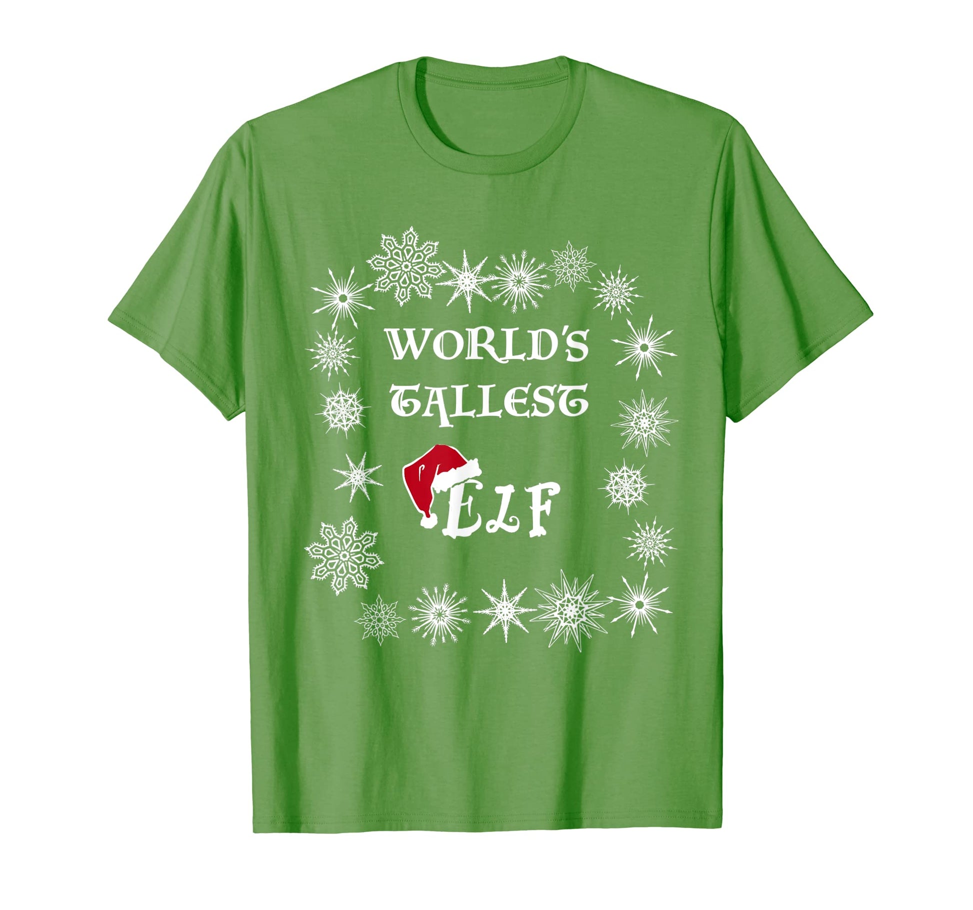 Funny Dad Joke Worlds Tallest Elf T-Shirt - Streetwear Style Unisex - T-Shirt, Sweatshirt, Hoodie