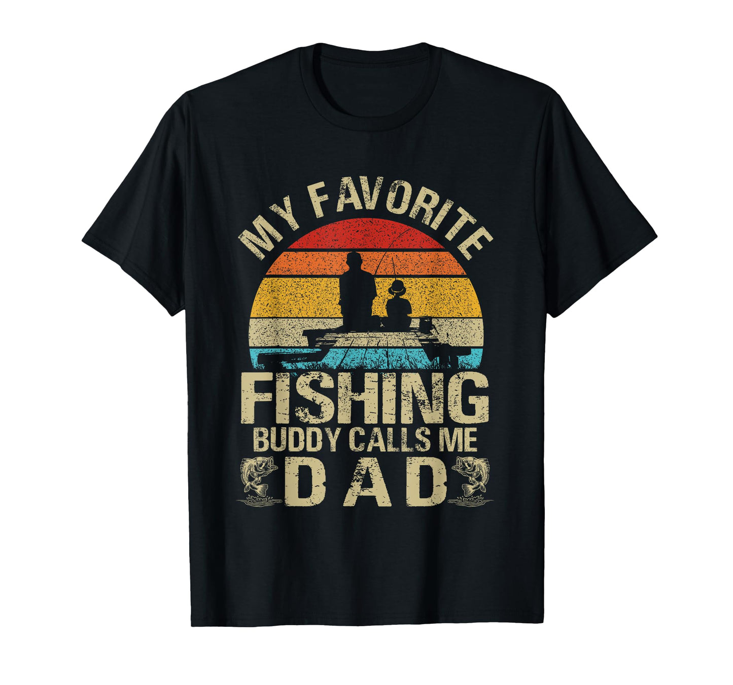 My Favorite Fishing Buddy Calls Me Dad T-Shirt - Trendy Graphic for Adults - T-Shirt, Sweatshirt, Hoodie