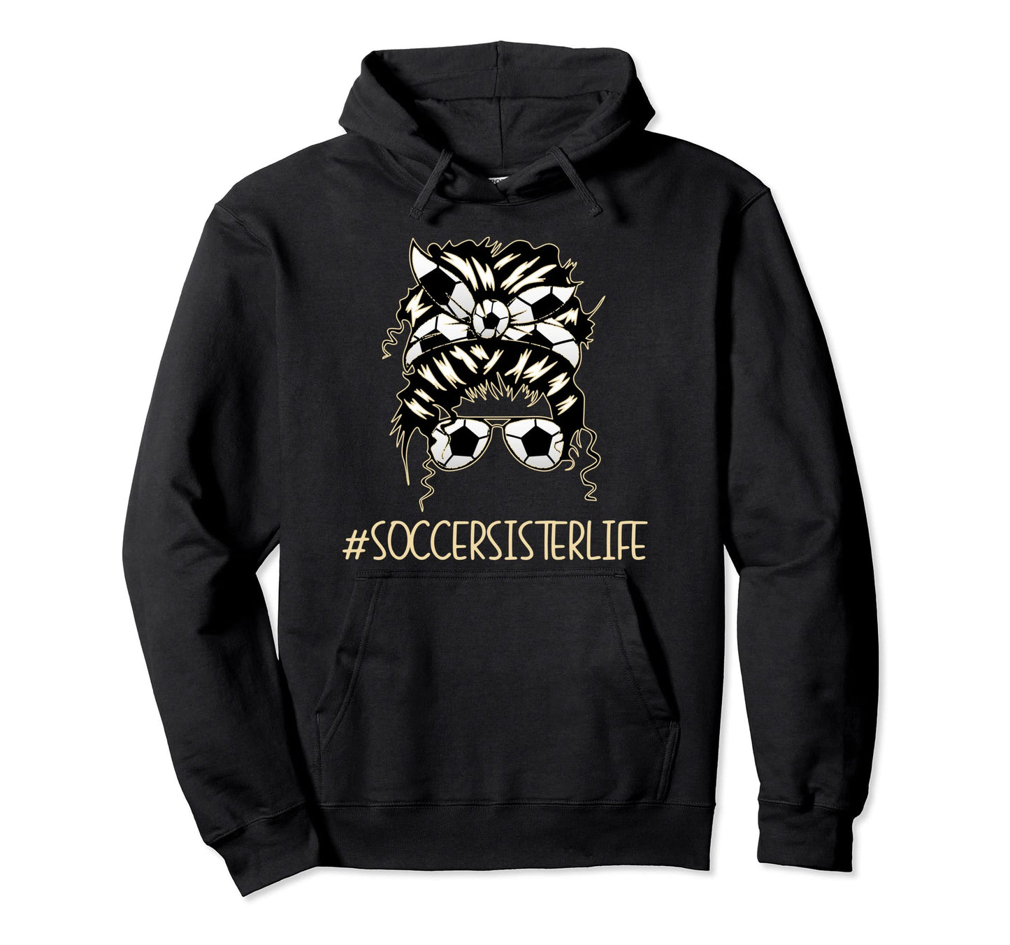 Soccer Sister Life Sports Player Hoodie - Streetwear Style Men Women - T-Shirt, Sweatshirt, Hoodie