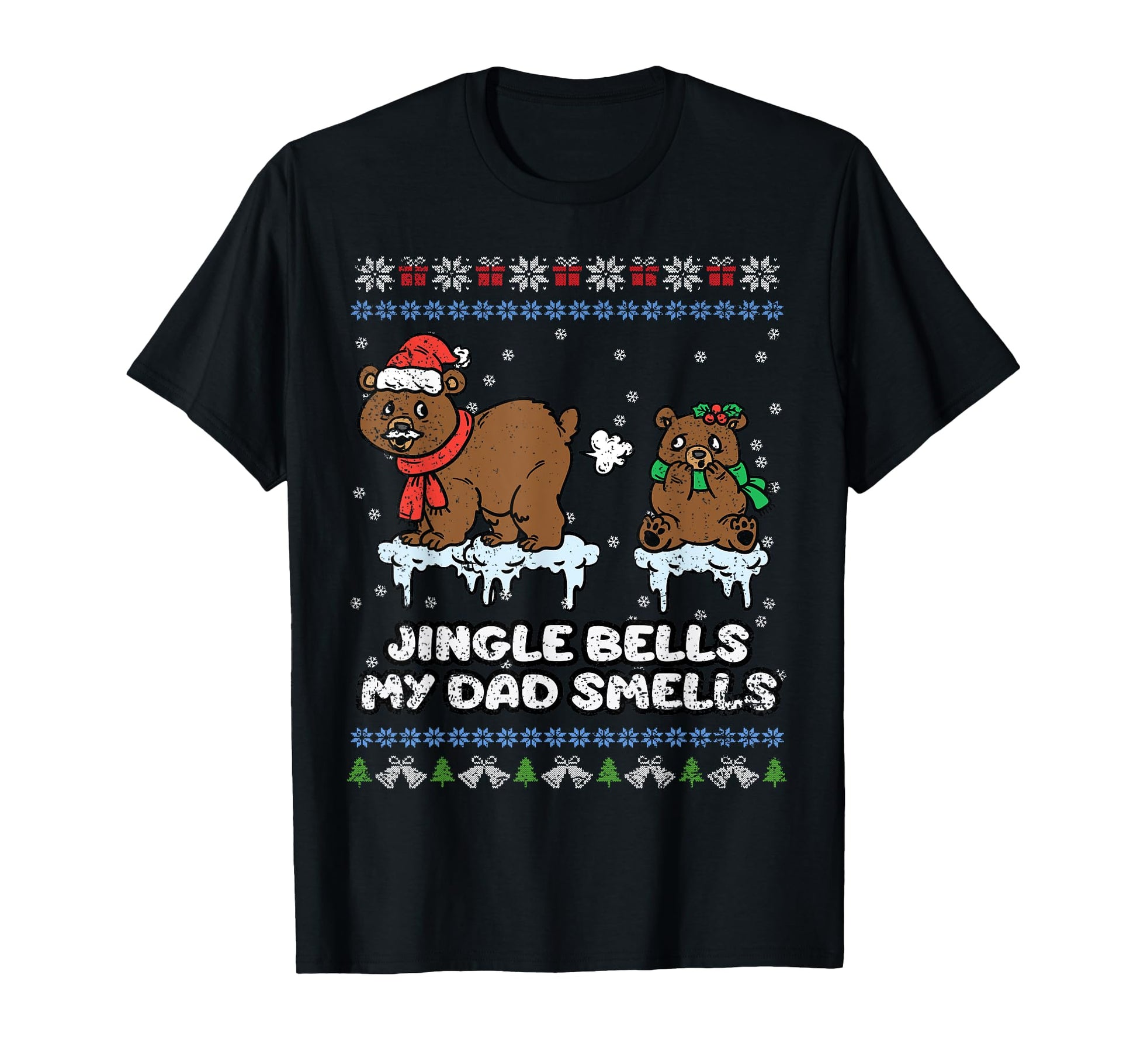 Jingle Bells My Dad Smells Pajama Bear T-Shirt - Streetwear Style Unisex - T-Shirt, Sweatshirt, Hoodie