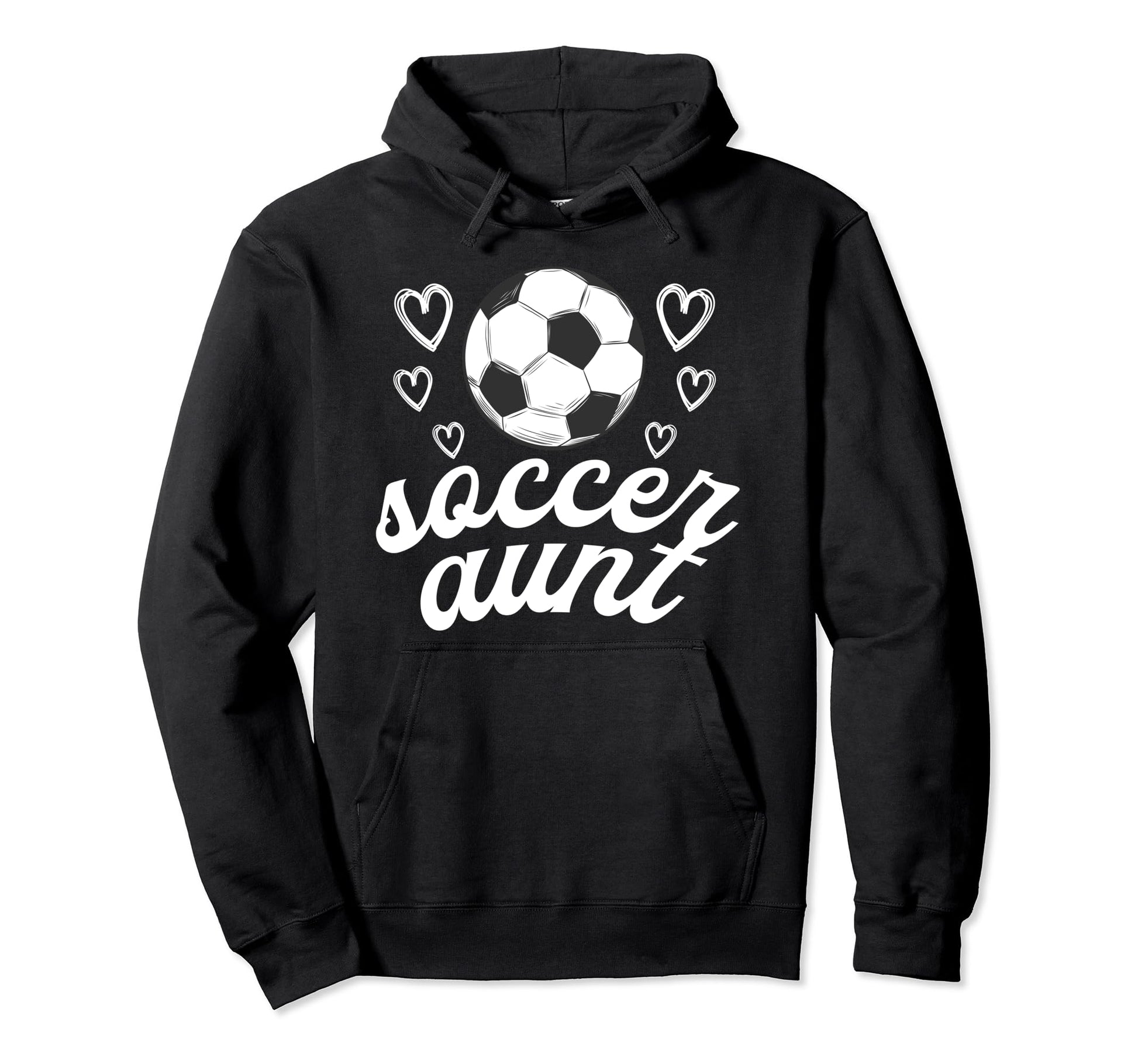 Soccer Aunt Soccer Player Aunt Hoodie - Casual Everyday Wear Men Women - T-Shirt, Sweatshirt, Hoodie
