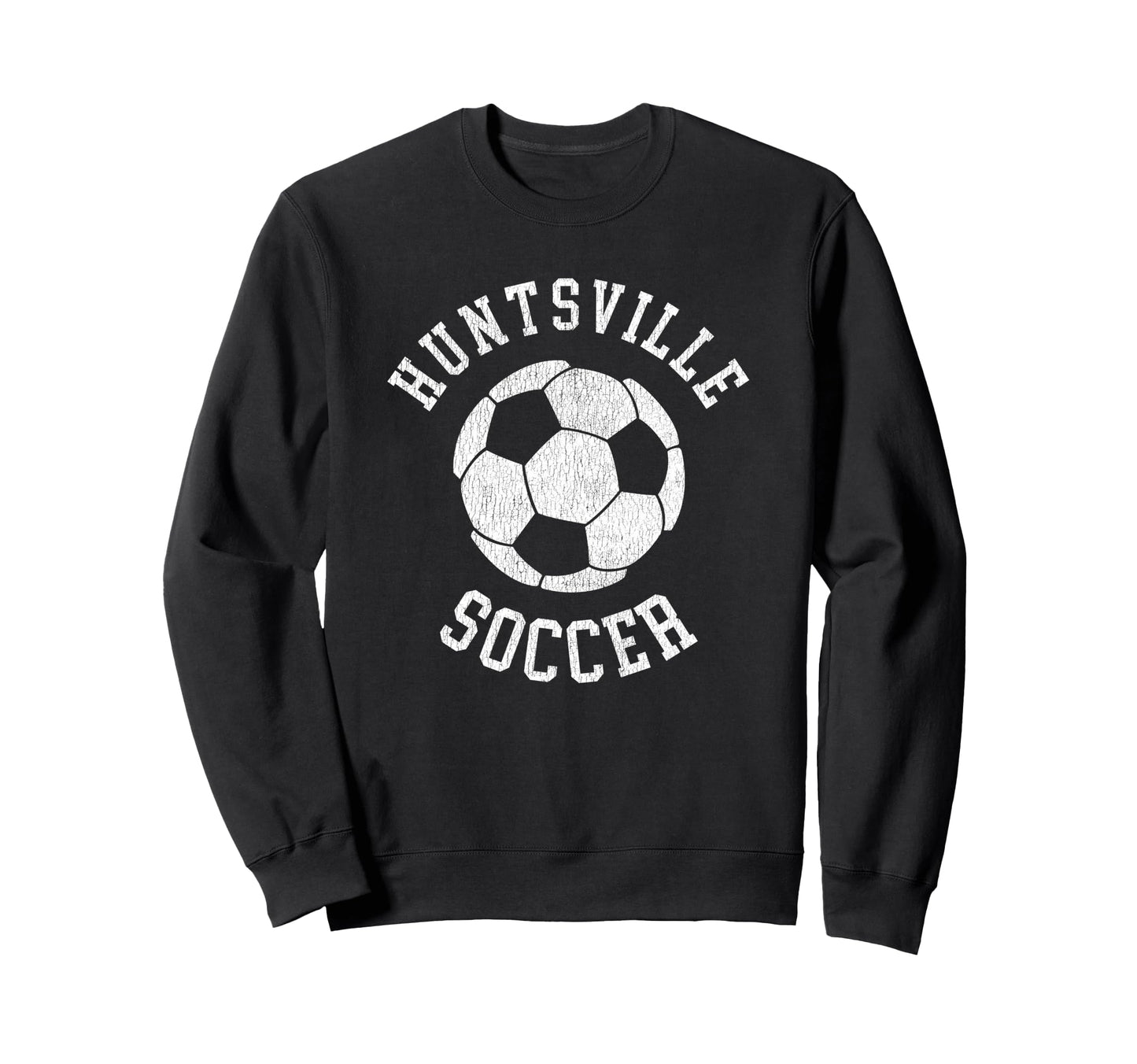 Huntsville Soccer Distressed 90S Sweatshirt - Streetwear Style Unisex - T-Shirt, Sweatshirt, Hoodie