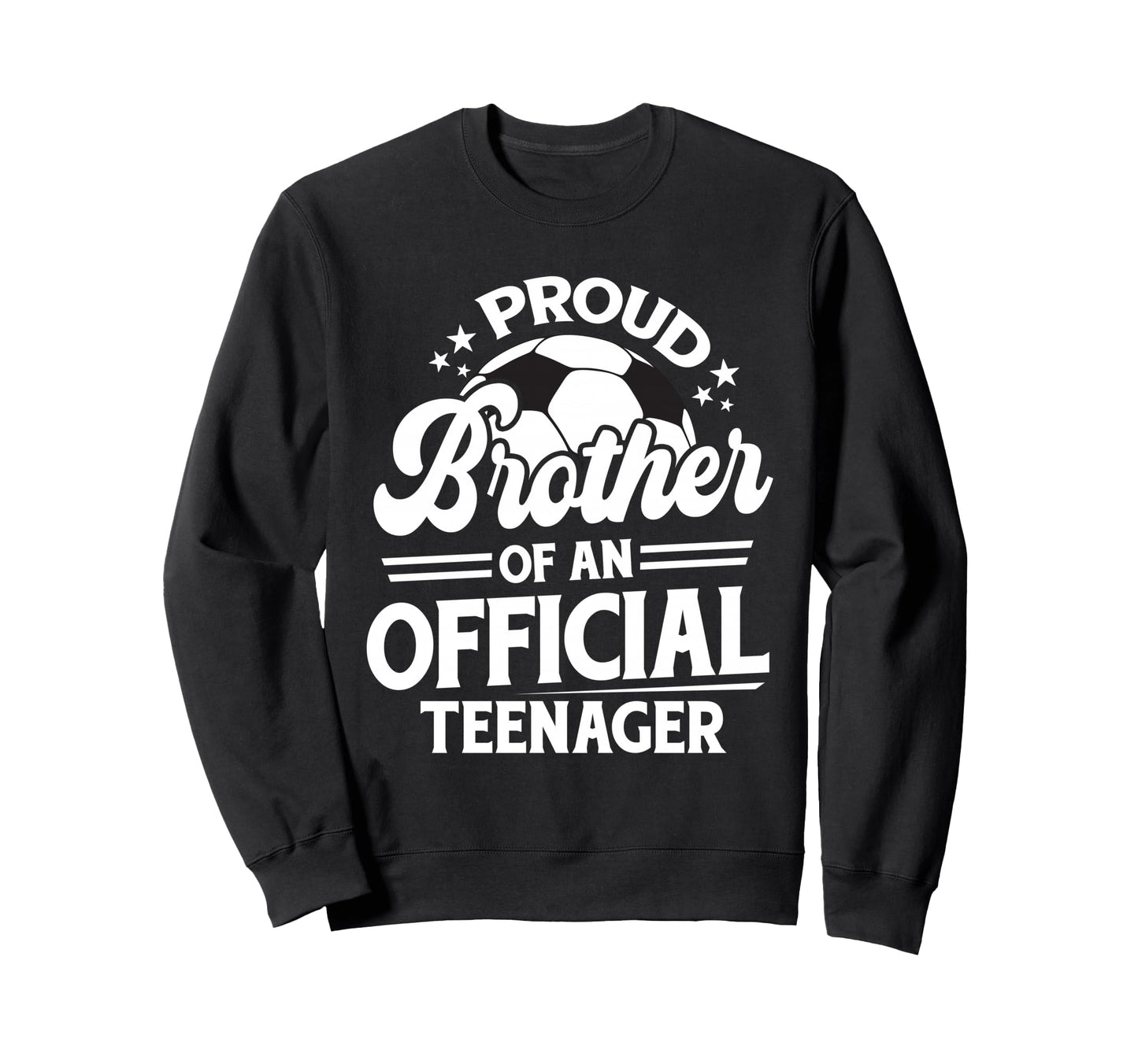 Proud Brother Teenager 13Th Sweatshirt - Streetwear Style Men Women - T-Shirt, Sweatshirt, Hoodie