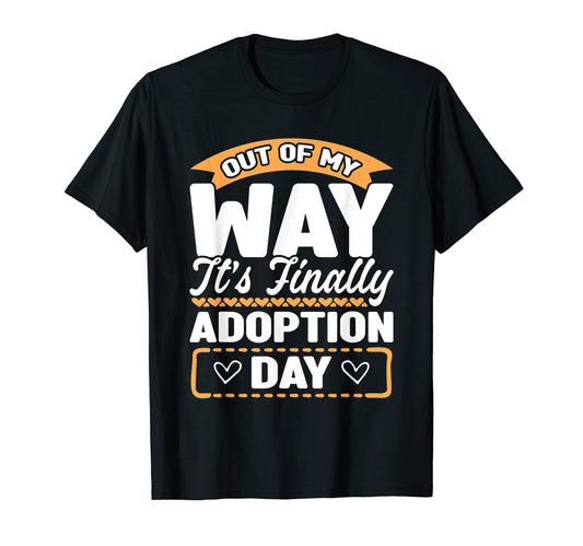 Adoption Mom Dad Adoptive Mother T-Shirt - Streetwear Style for Adults - T-Shirt, Sweatshirt, Hoodie