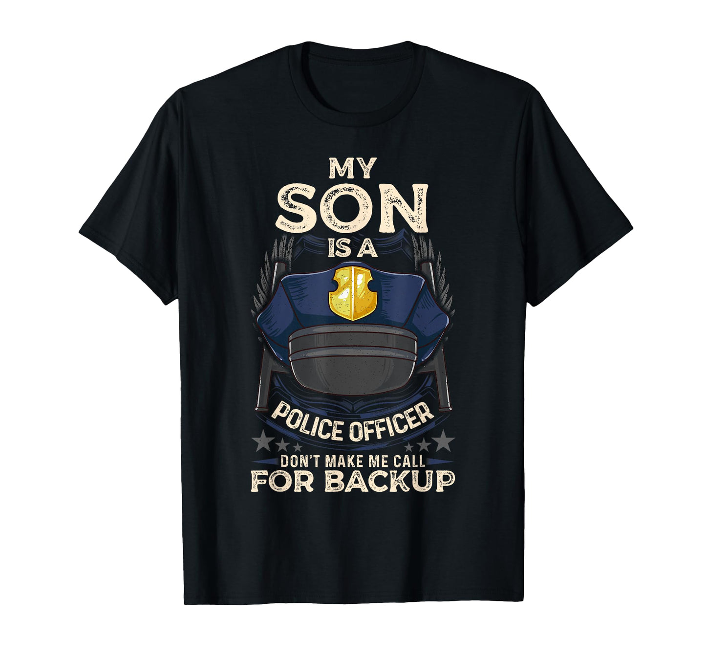 My Son Is Police Officer Proud Police T-Shirt - Streetwear Style Unisex - T-Shirt, Sweatshirt, Hoodie
