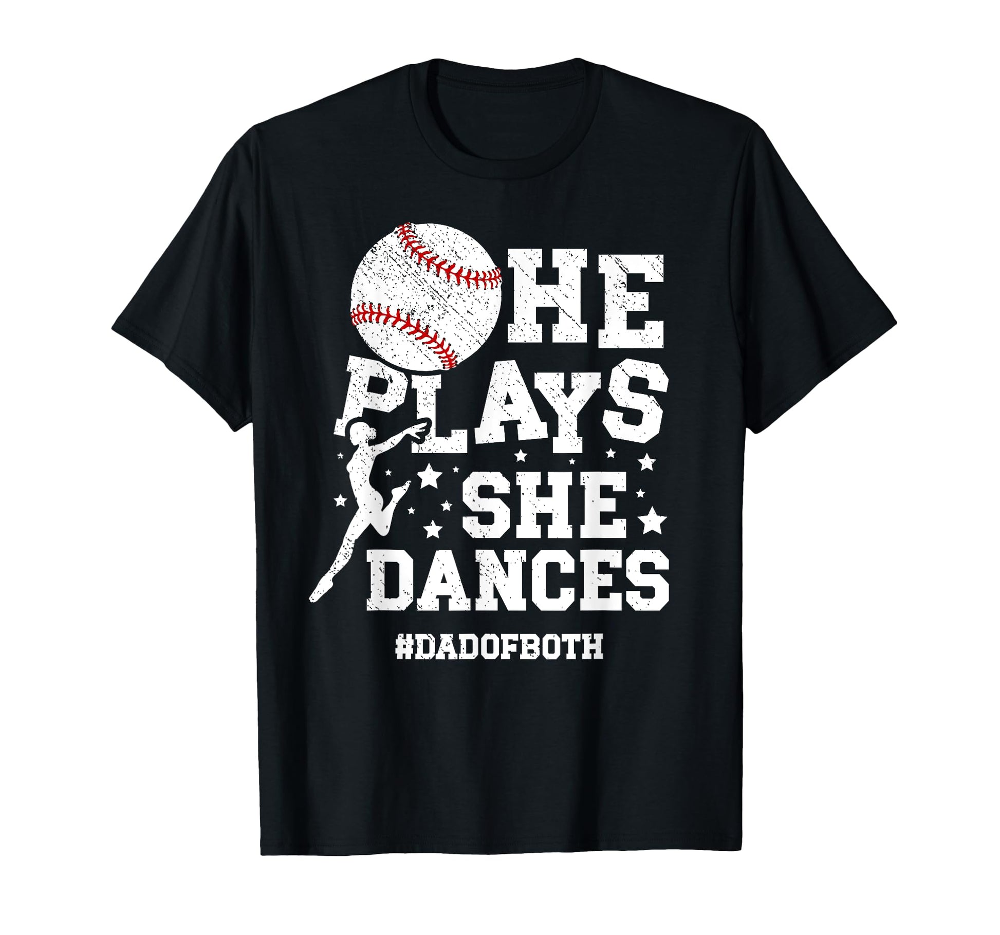 Dad Both Dance And Baseball Dad T-Shirt - Novelty Apparel for Adults - T-Shirt, Sweatshirt, Hoodie