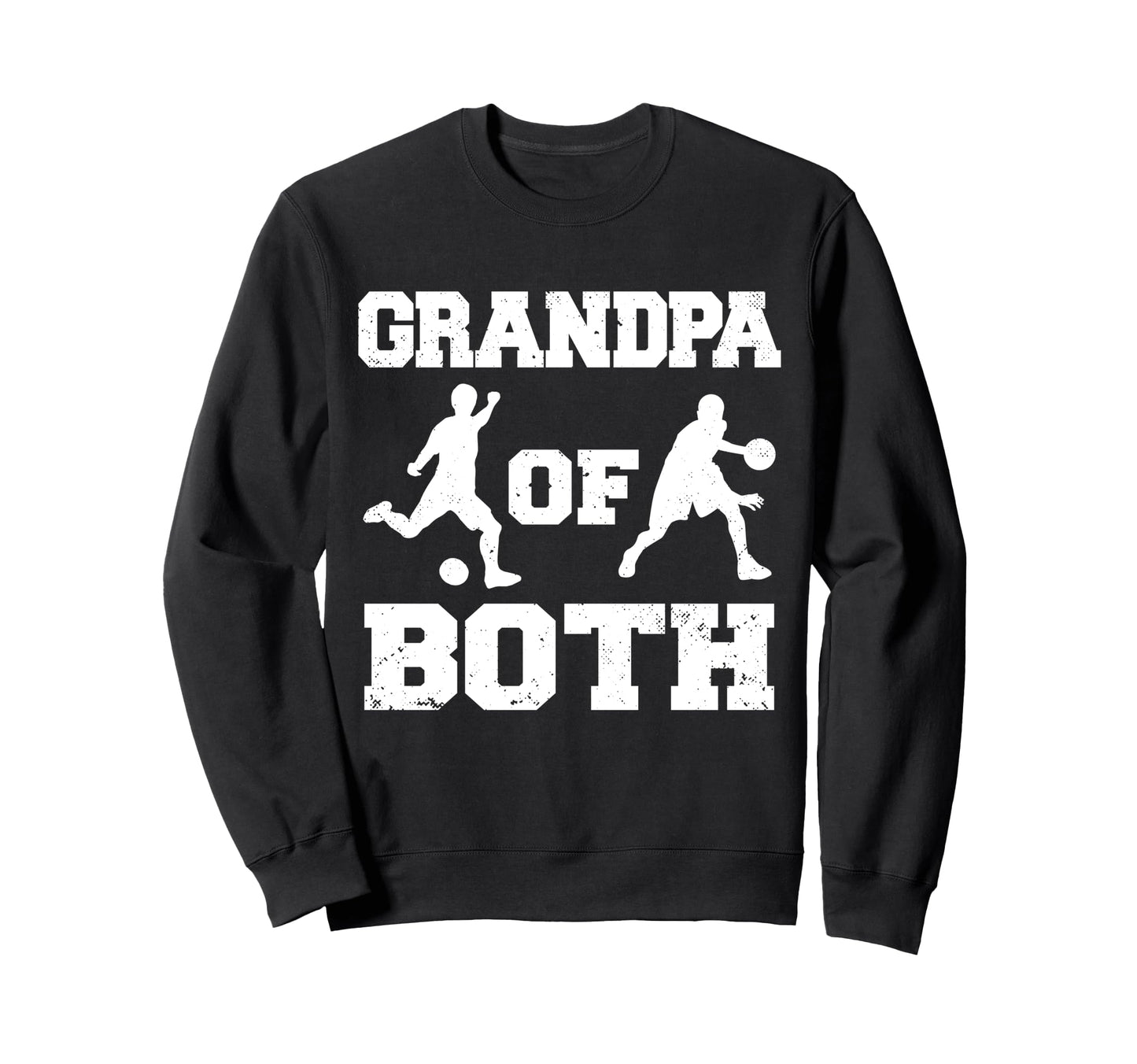 Grandpa Both Funny Soccer Basketball Sweatshirt - Trendy Graphic Men Women - T-Shirt, Sweatshirt, Hoodie