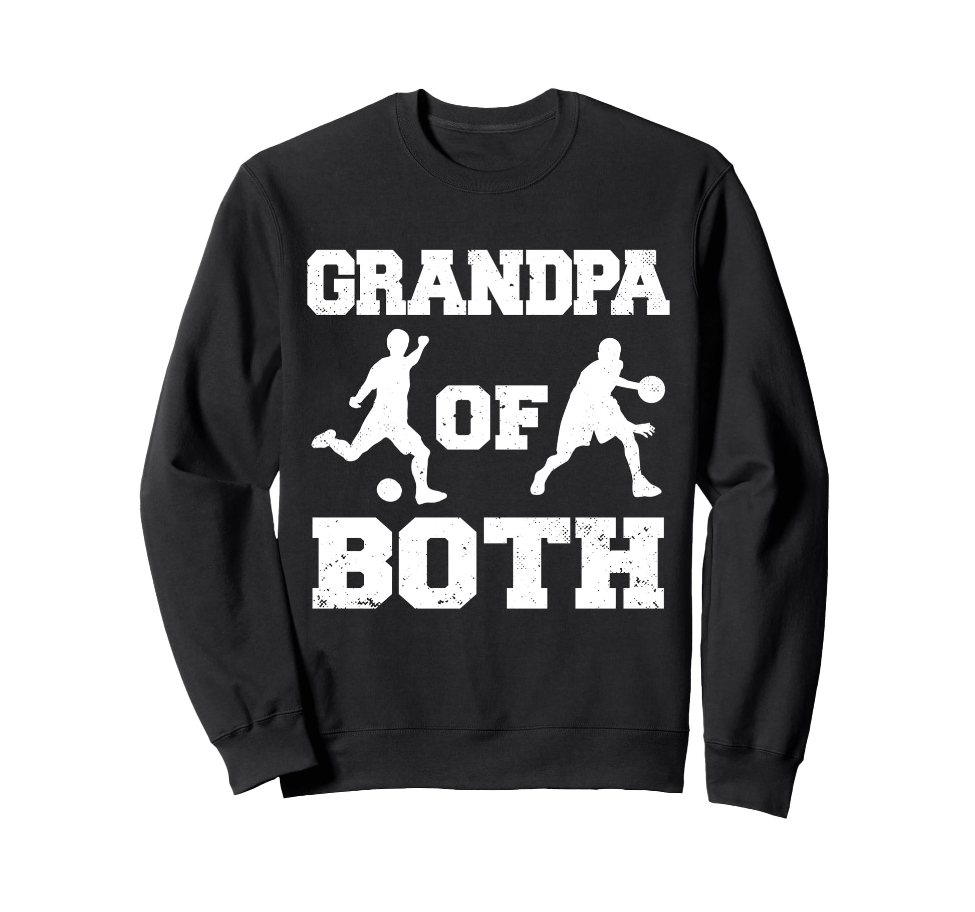 Grandpa Both Funny Soccer Basketball Sweatshirt - Trendy Graphic Men Women - T-Shirt, Sweatshirt, Hoodie