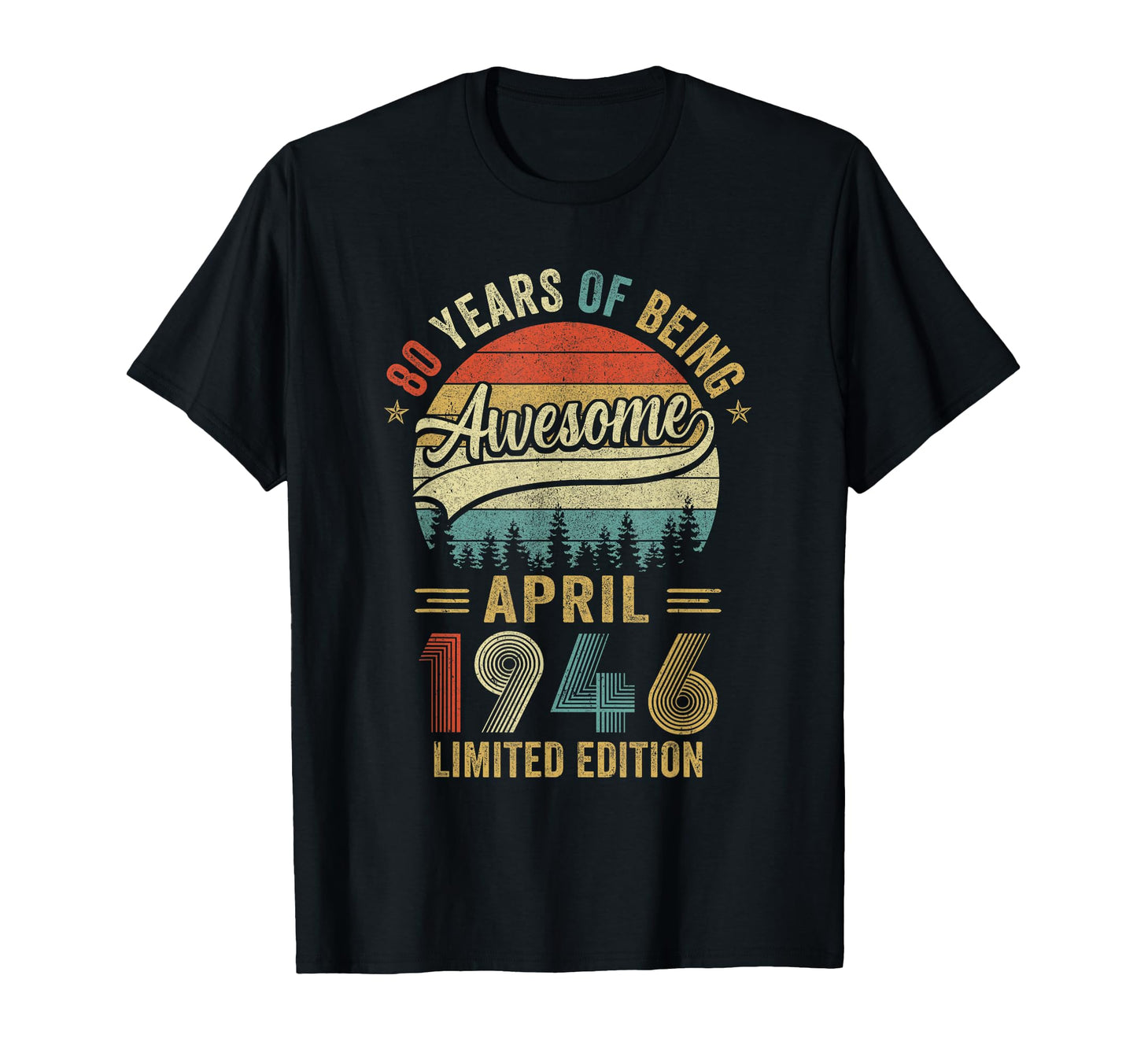 April 1946 80 Years Old 80Th Birthday T-Shirt - Aesthetic Graphic Unisex - T-Shirt, Sweatshirt, Hoodie