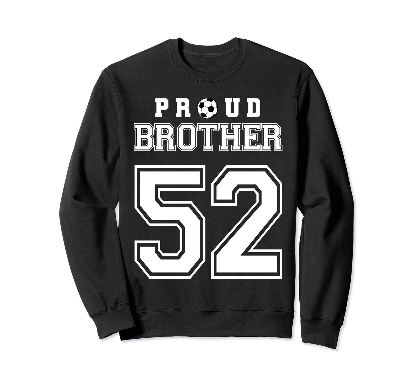 Number 52 Custom Proud Soccer Futbol Sweatshirt - Unique Graphic Men Women - T-Shirt, Sweatshirt, Hoodie