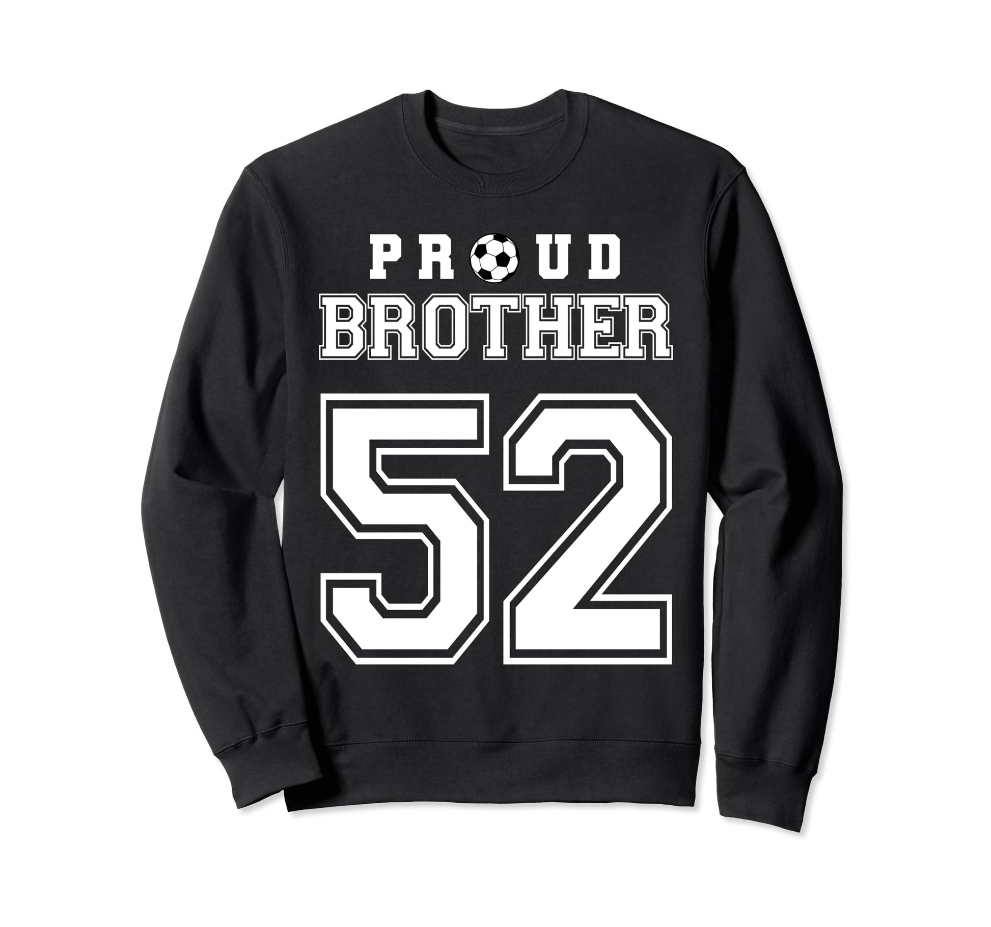 Number 52 Custom Proud Soccer Futbol Sweatshirt - Unique Graphic Men Women - T-Shirt, Sweatshirt, Hoodie