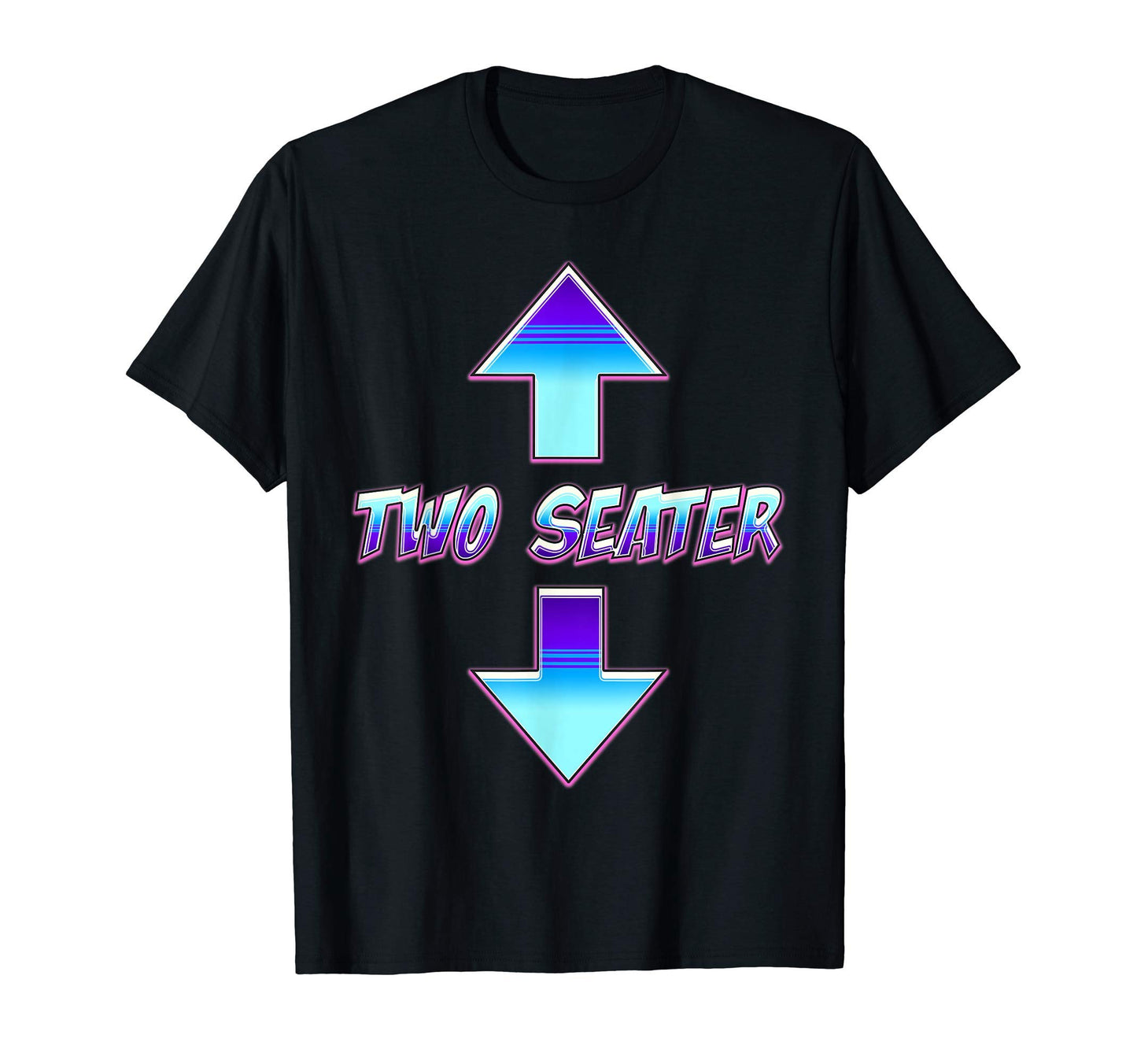 Funny Two Seater Arrow Dad Joke Meme Gift T-Shirt - Trendy Graphic Unisex - T-Shirt, Sweatshirt, Hoodie