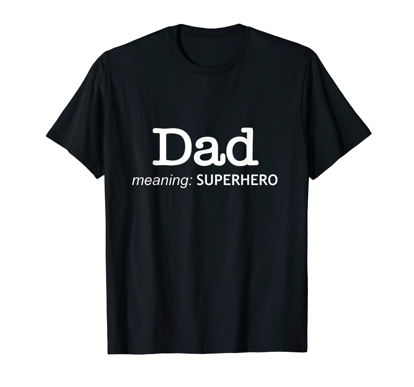 Mens Dad Meaning Superhero Fun T-Shirt - Fun Novelty Design for Adults - T-Shirt, Sweatshirt, Hoodie