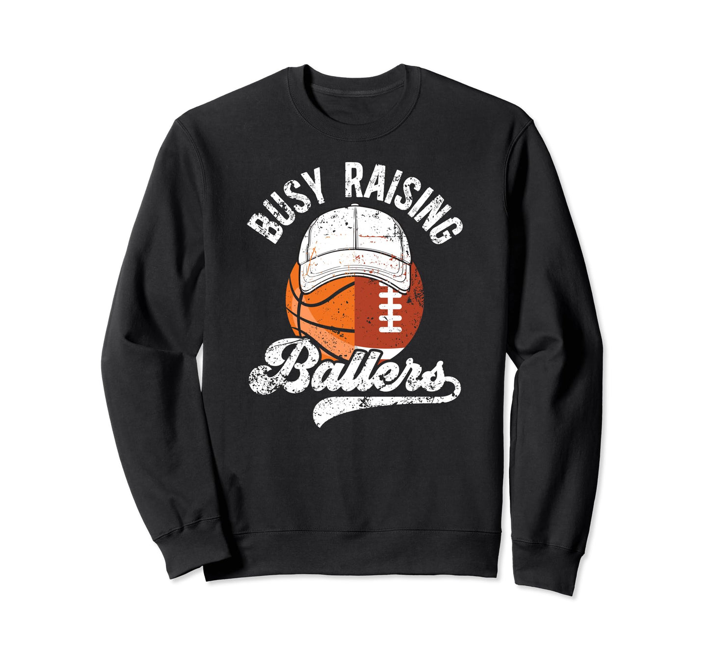 Busy Raising Ballers Basketball Sweatshirt - Aesthetic Graphic Men Women - T-Shirt, Sweatshirt, Hoodie