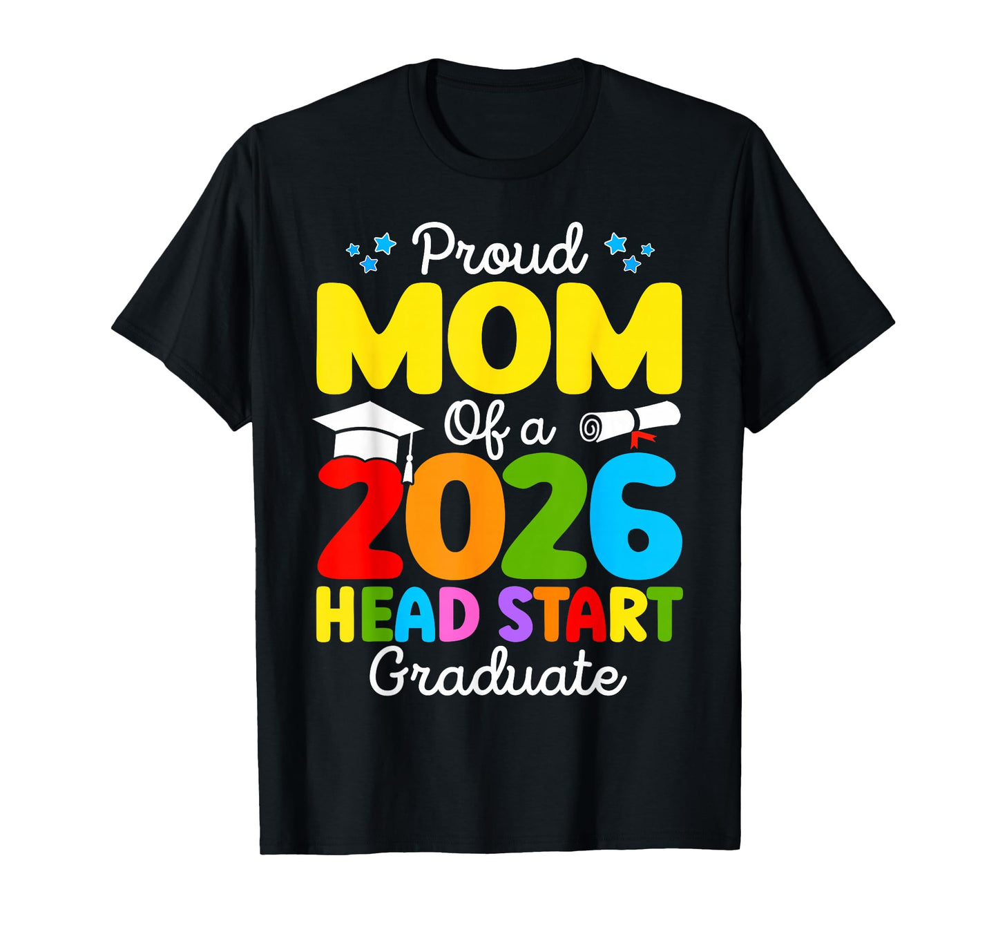 Funny Proud Mom Class 2026 Head Start T-Shirt - Unique Graphic Unisex - T-Shirt, Sweatshirt, Hoodie