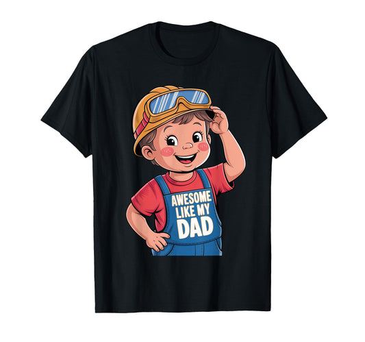 Awesome Like My Dad Construction T-Shirt - Trendy Graphic for Adults - T-Shirt, Sweatshirt, Hoodie