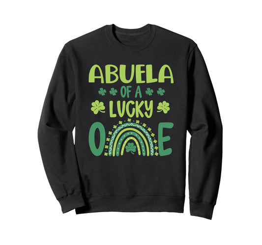 Abuela Lucky One First Birthday St Sweatshirt - Trendy Graphic for Adults - T-Shirt, Sweatshirt, Hoodie