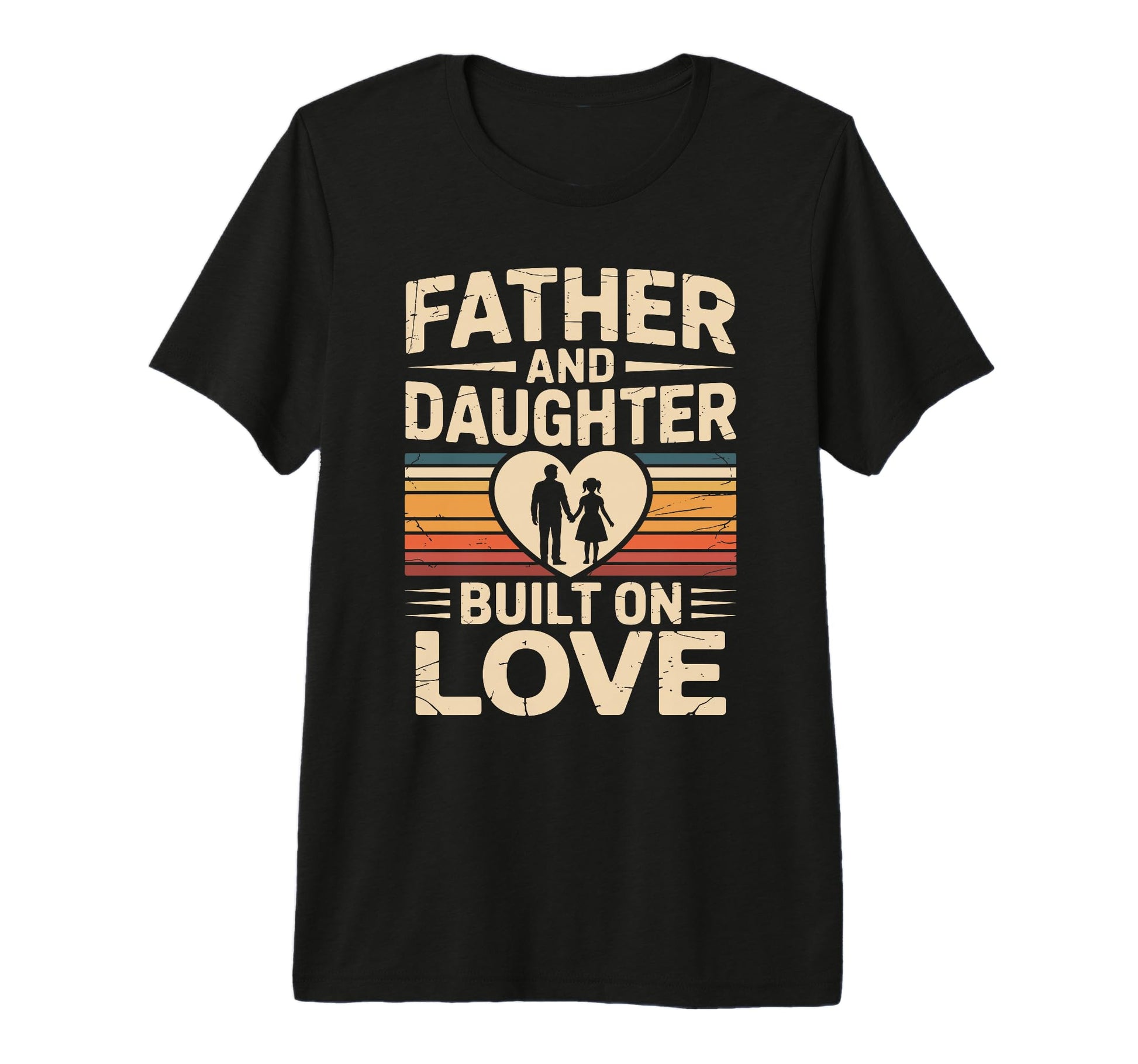 Father And Daughter Built Love Proud T-Shirt - Graphic Print for Adults - T-Shirt, Sweatshirt, Hoodie