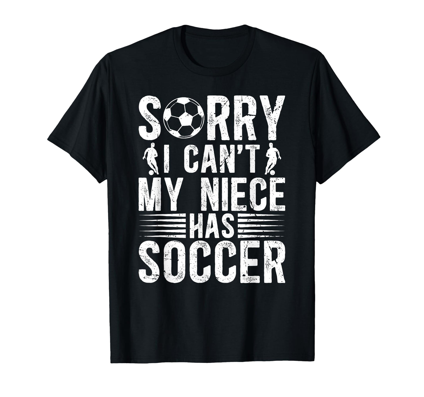 My Niece Has Soccer Uncle Soccer Player T-Shirt - Graphic Print Men Women - T-Shirt, Sweatshirt, Hoodie