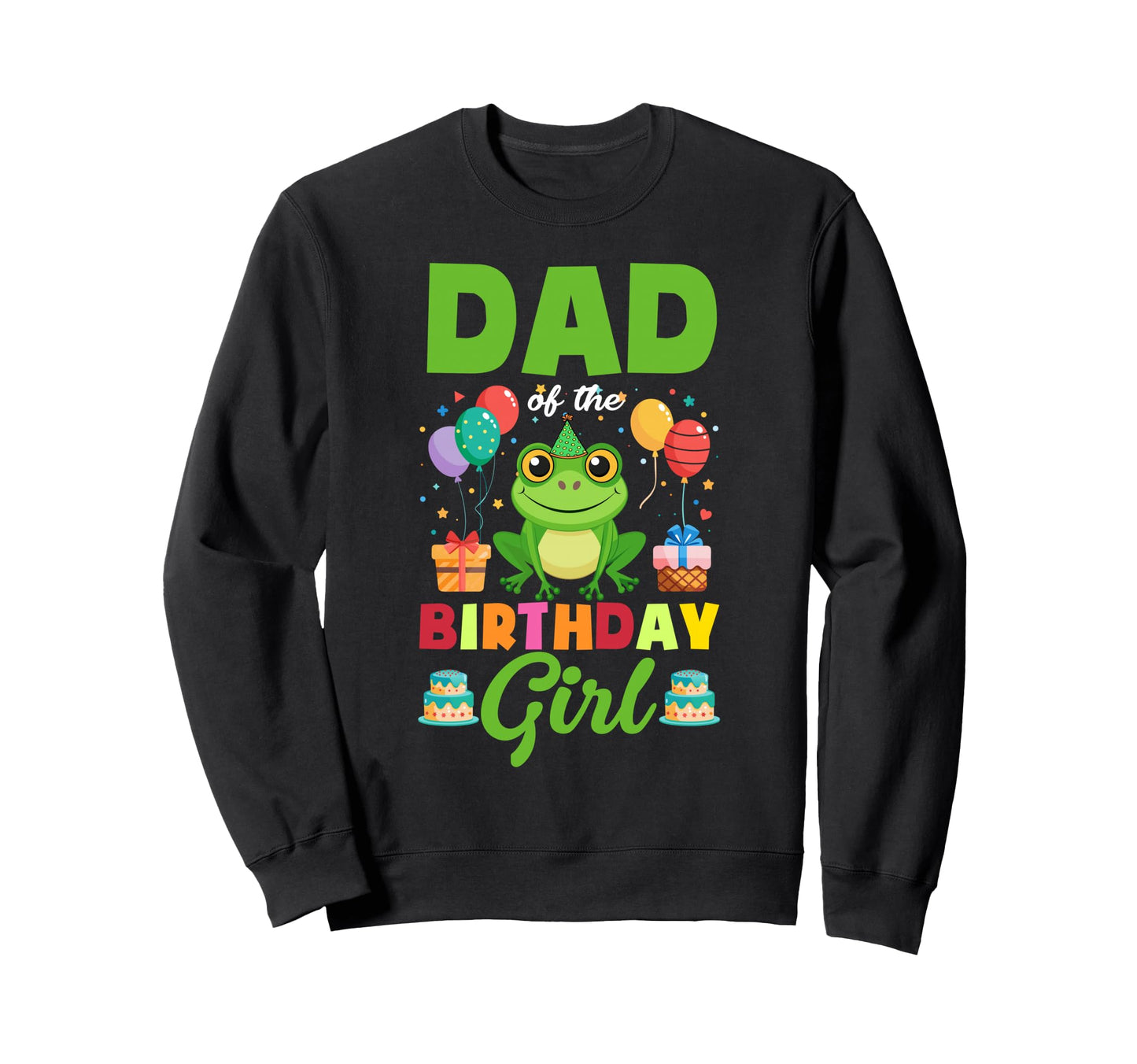Dad Birthday Frog Family Party Sweatshirt - Novelty Apparel Men Women - T-Shirt, Sweatshirt, Hoodie